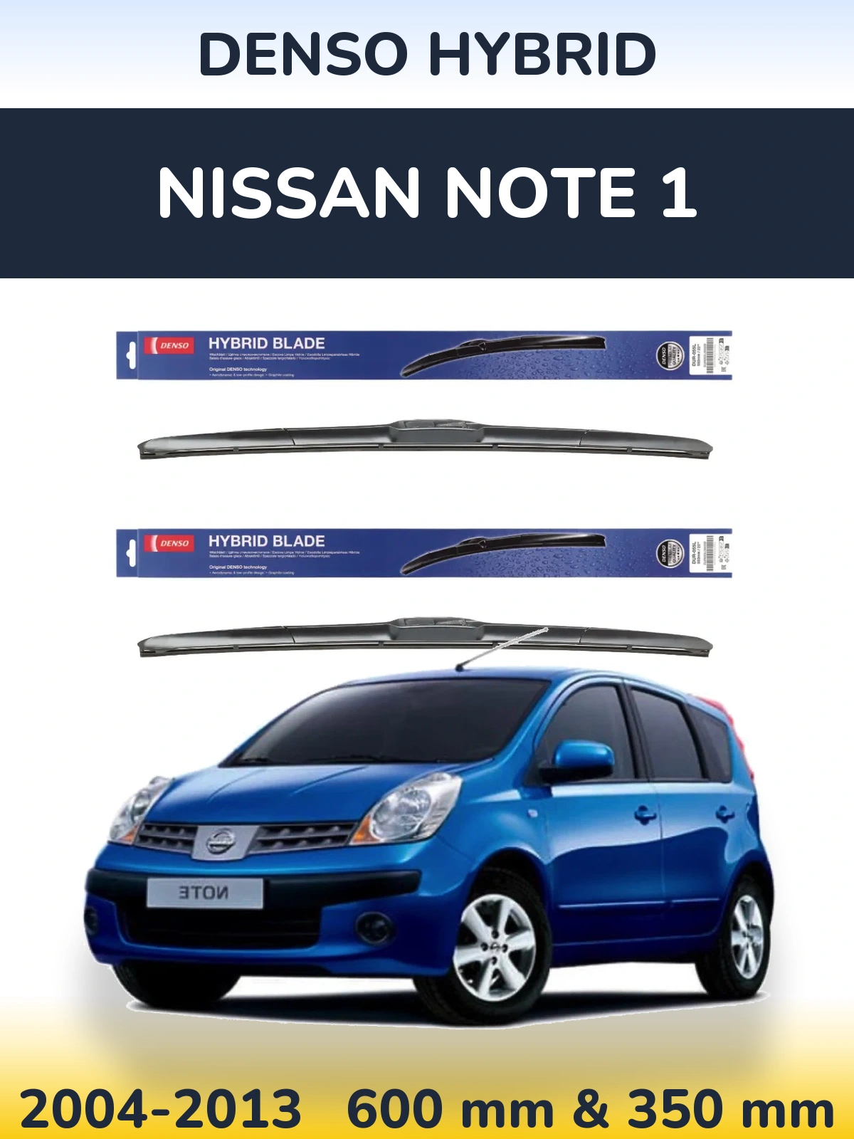 Комплект передніх щіток Denso Hybrid 600 & 350 мм для Nissan Note 1 2004-2013