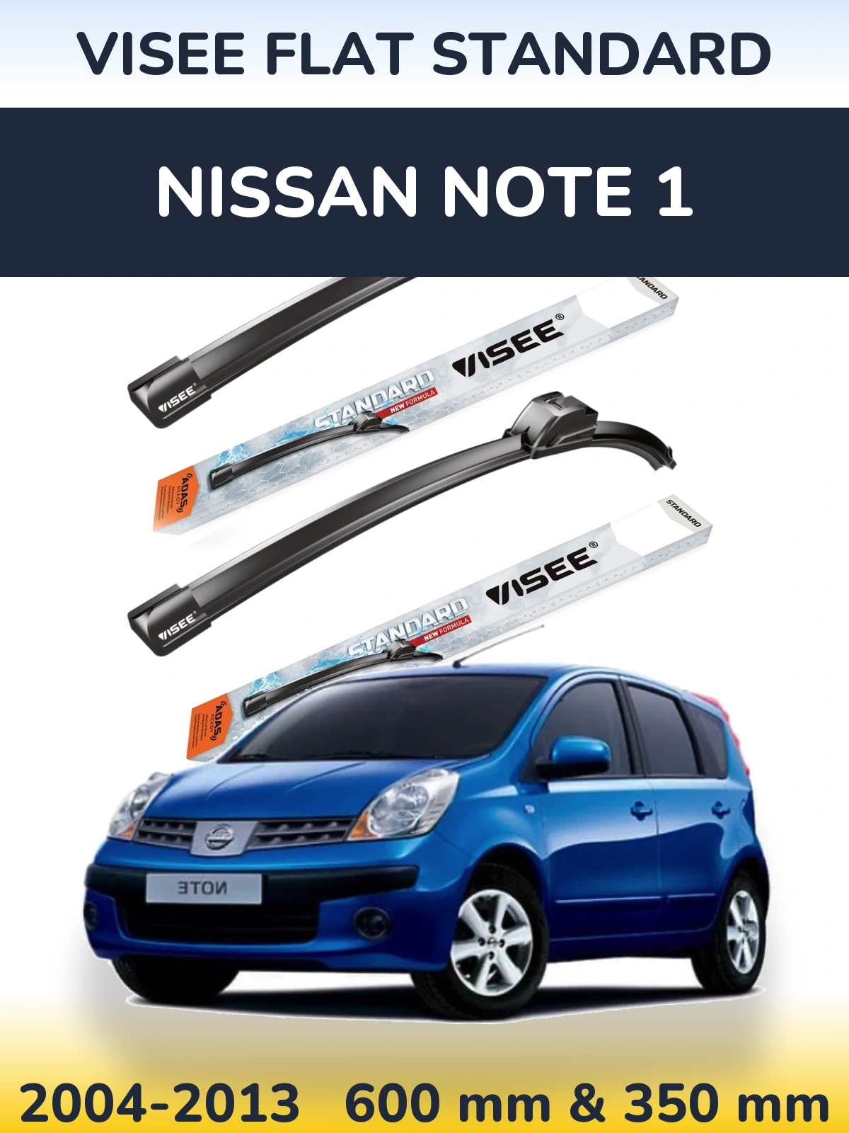 Komplet przednich wycieraczek VISEE FLAT STANDARD 600 & 350 mm do Nissan Note 1 2004-2013