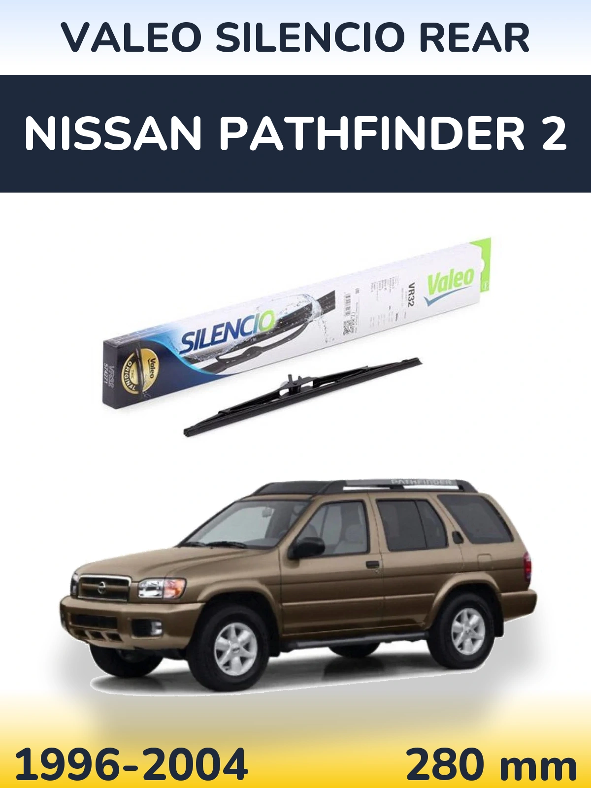 Задня щітка Valeo Silencio Rear 280 мм для Nissan Pathfinder 2 1996-2004