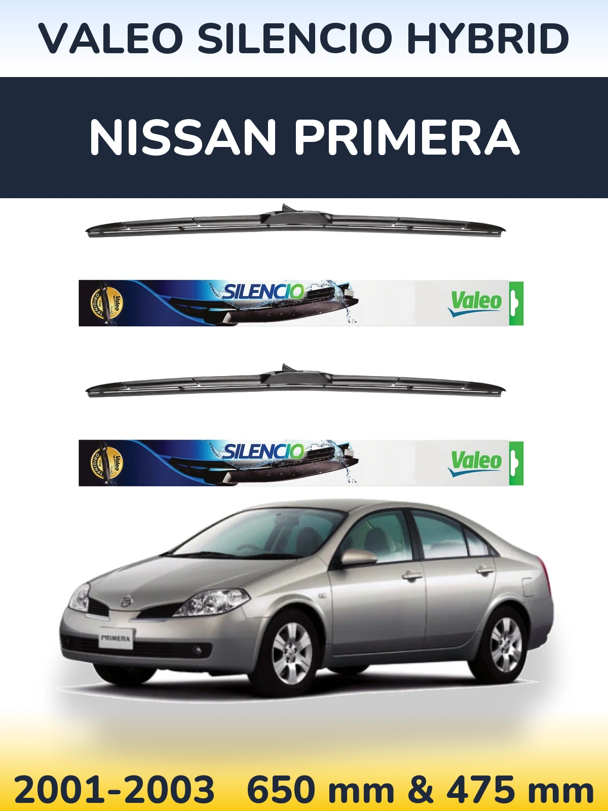 Front wiper blade set Valeo Silencio Hybrid 650 & 475 mm for Nissan Primera 2001-2003