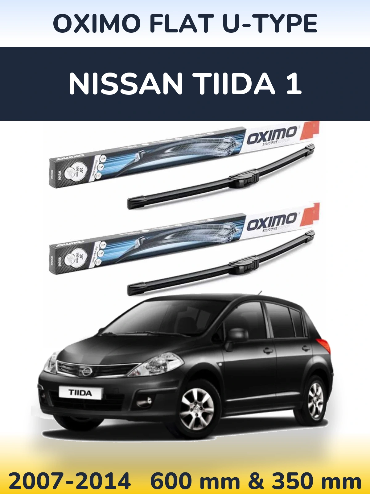 Komplet przednich wycieraczek Oximo Flat U-type 600 & 350 mm do Nissan Tiida 1 2007-2014