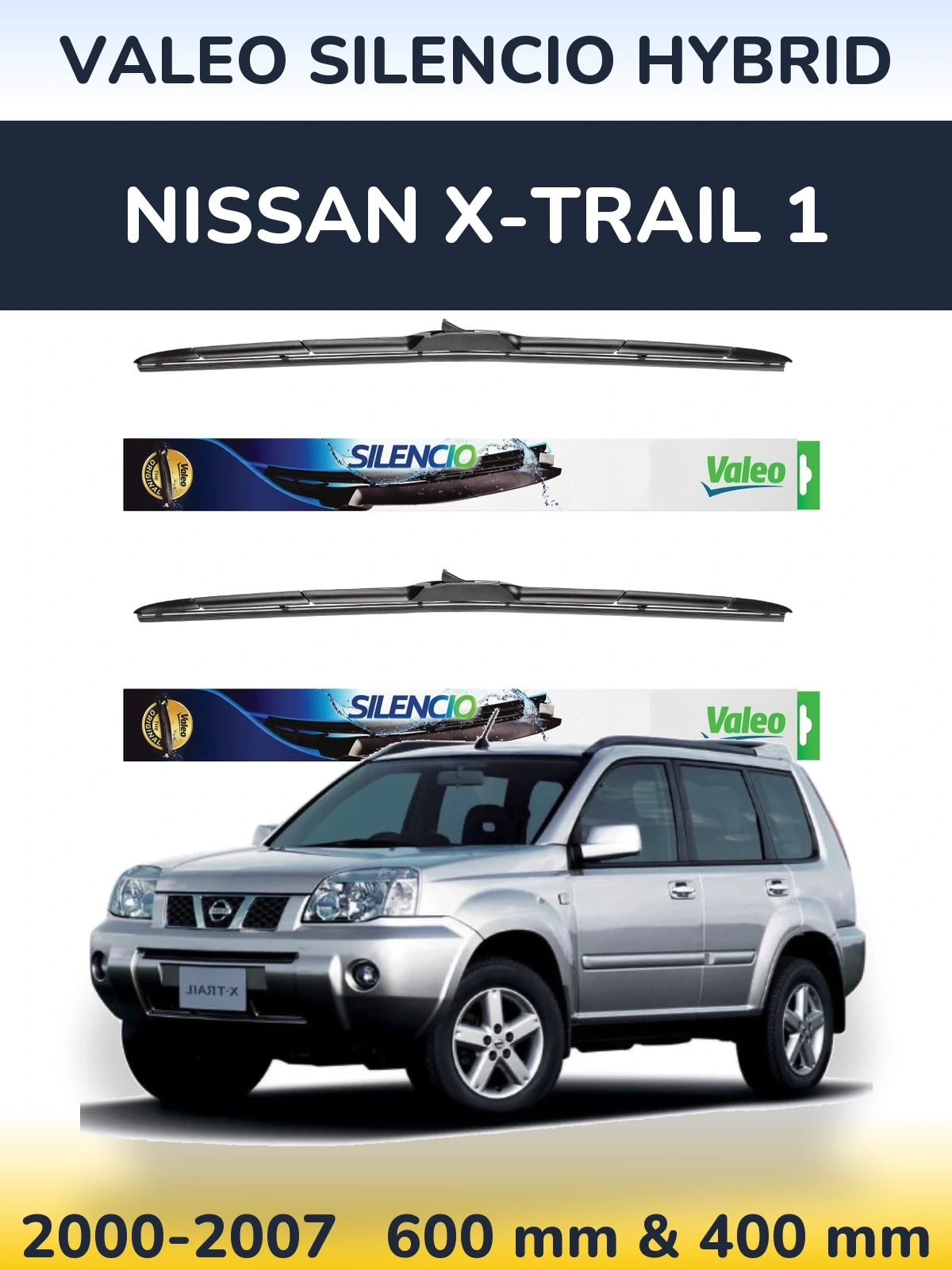 Komplet przednich wycieraczek Valeo Silencio Hybrid 600 & 400 mm do Nissan X-Trail 1 2000-2007