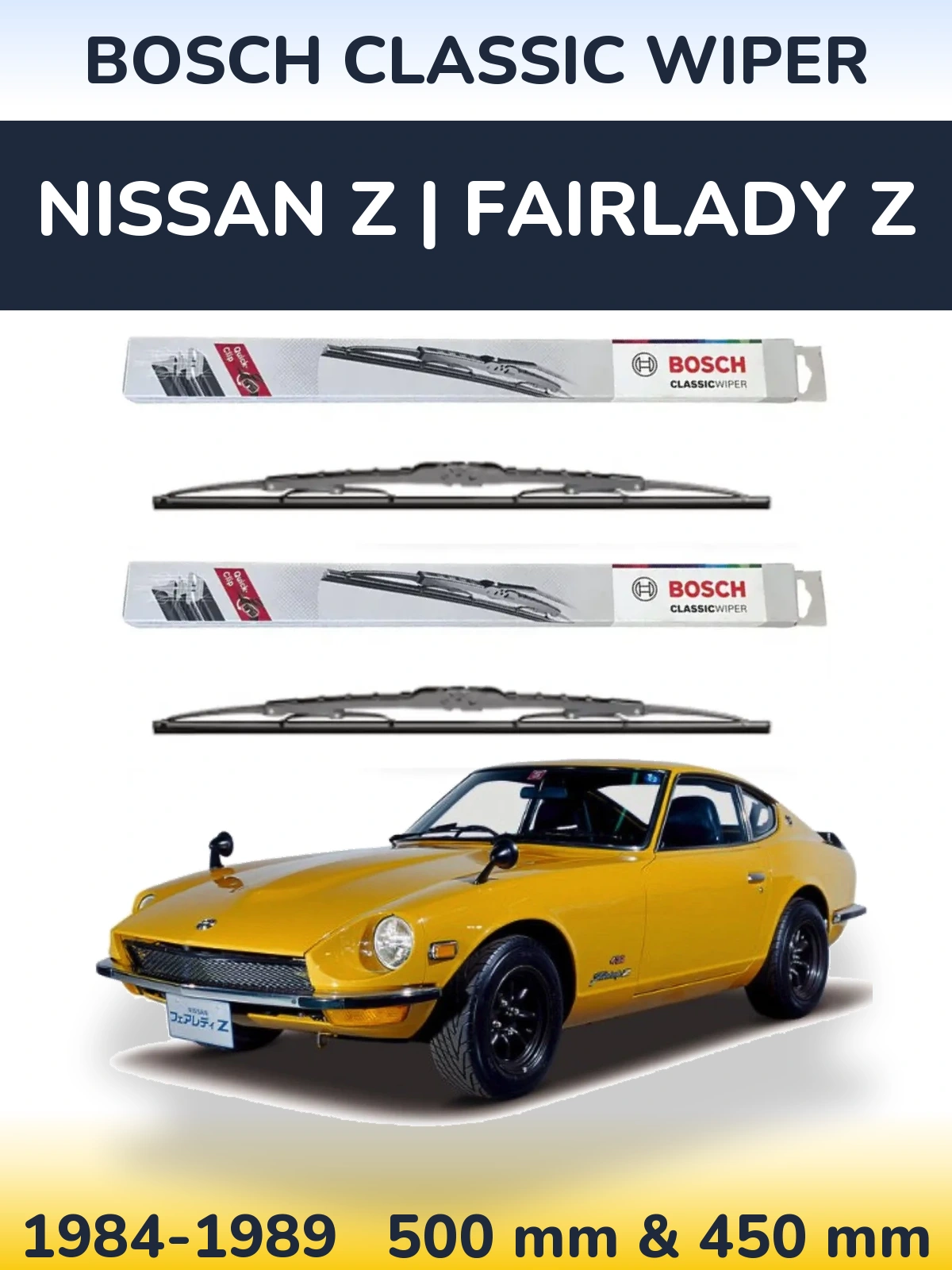 Komplet przednich wycieraczek BOSCH Classic Wiper 500 & 450 mm do Nissan Z | Fairlady Z 1984-1989