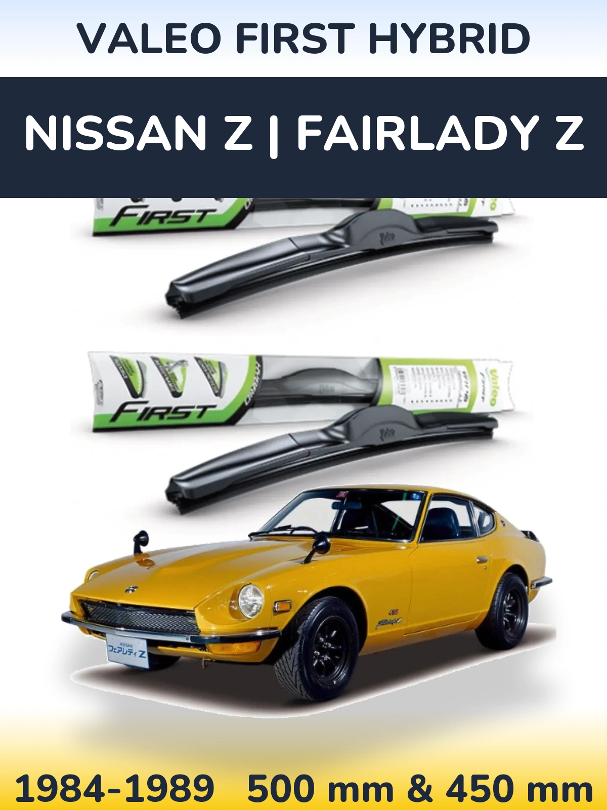Комплект передних дворников Valeo First Hybrid 500 & 450 мм для Nissan Z | Fairlady Z 1984-1989