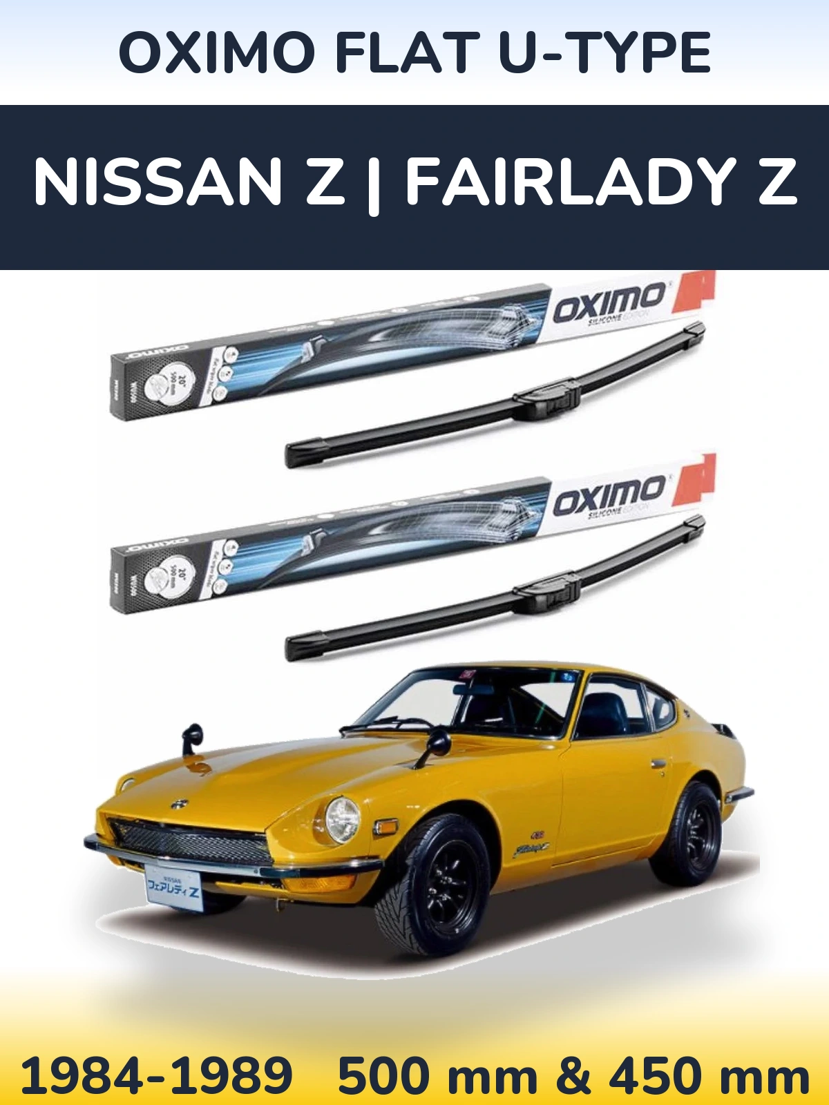 Komplet przednich wycieraczek Oximo Flat U-type 500 & 450 mm do Nissan Z | Fairlady Z 1984-1989
