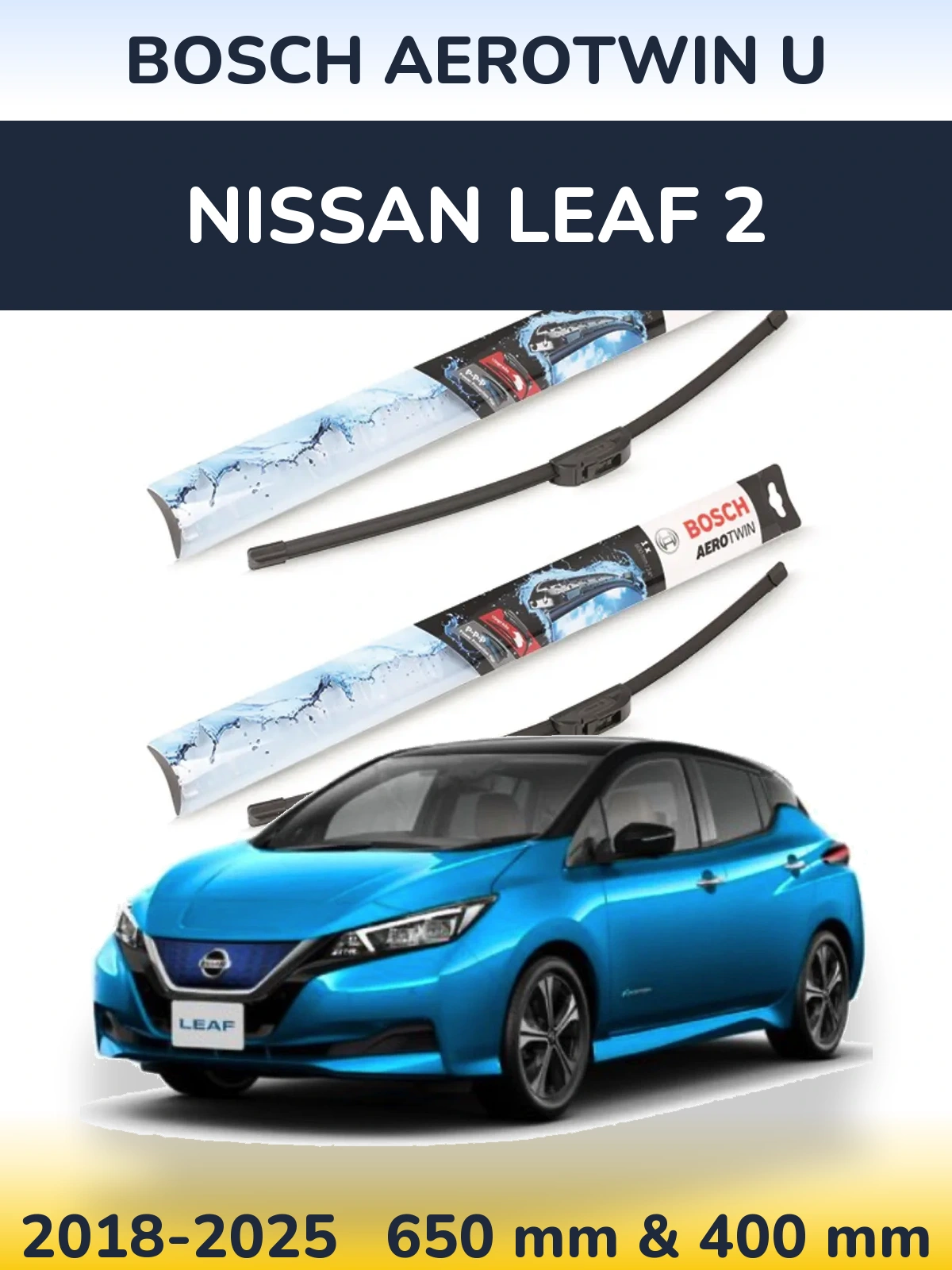 Front wiper blade set BOSCH AeroTwin U 650 & 400 mm for Nissan Leaf 2 2018-2025