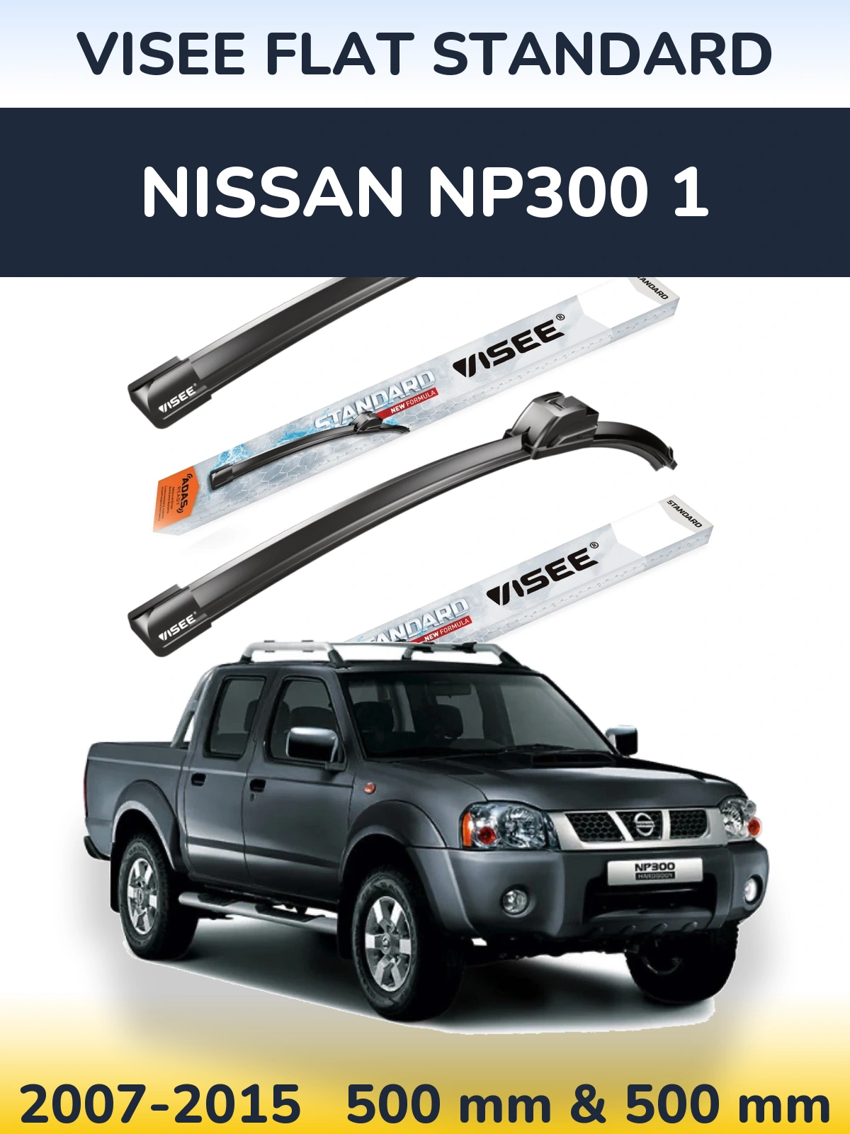 Front wiper blade set VISEE FLAT STANDARD 500 & 500 mm for Nissan NP300 1 2007-2015