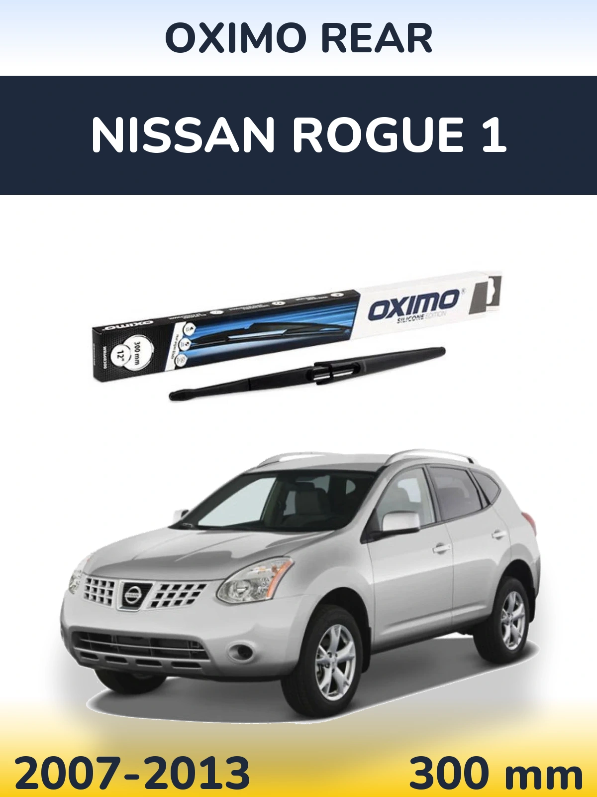 Tylna wycieraczka Oximo Rear 300 mm do Nissan Rogue 1 2007-2013