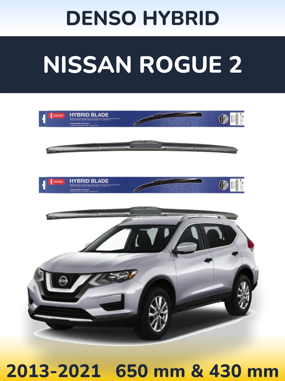 Комплект передних дворников Denso Hybrid 650 & 430 мм для Nissan Rogue 2 2013-2021