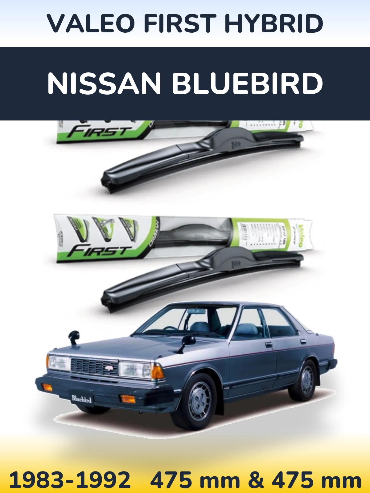 Комплект передних дворников Valeo First Hybrid 475 & 475 мм для Nissan Bluebird 1983-1992