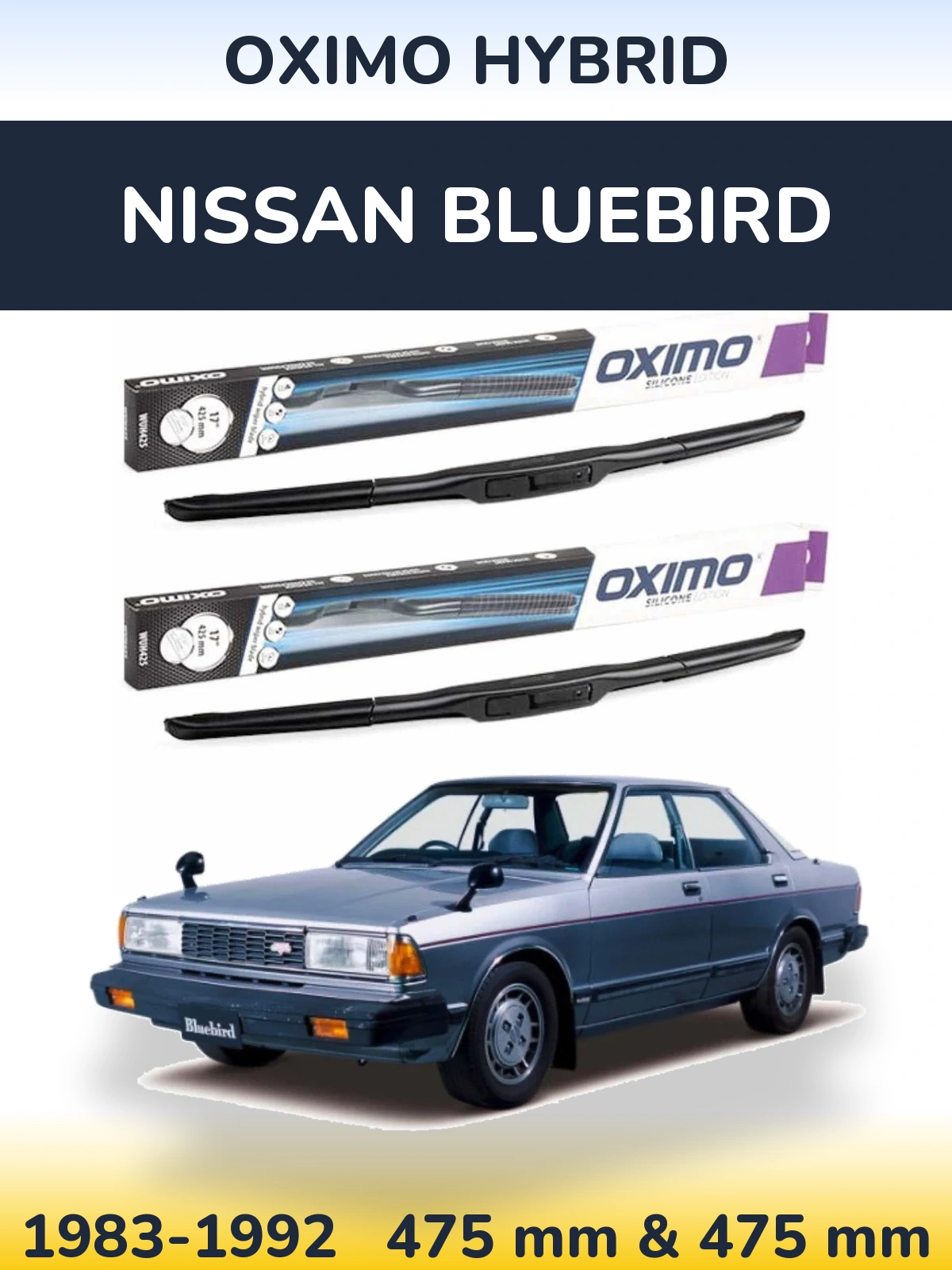Комплект передних дворников Oximo Hybrid 475 & 475 мм для Nissan Bluebird 1983-1992