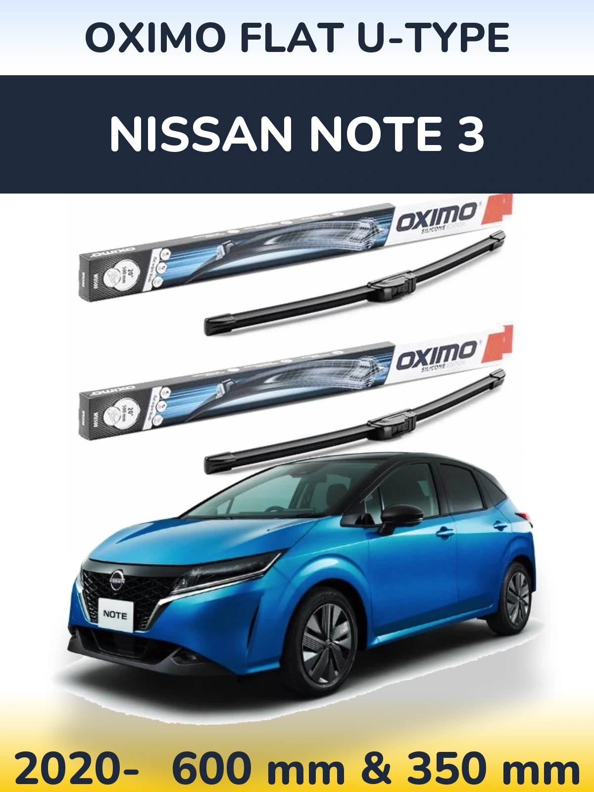 Комплект передніх щіток Oximo Flat U-type 600 & 350 мм для Nissan Note 3 2020-2026