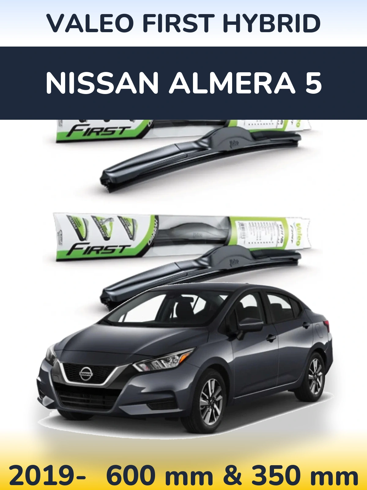 Komplet przednich wycieraczek Valeo First Hybrid 600 & 350 mm do Nissan Almera 5 2019-2026