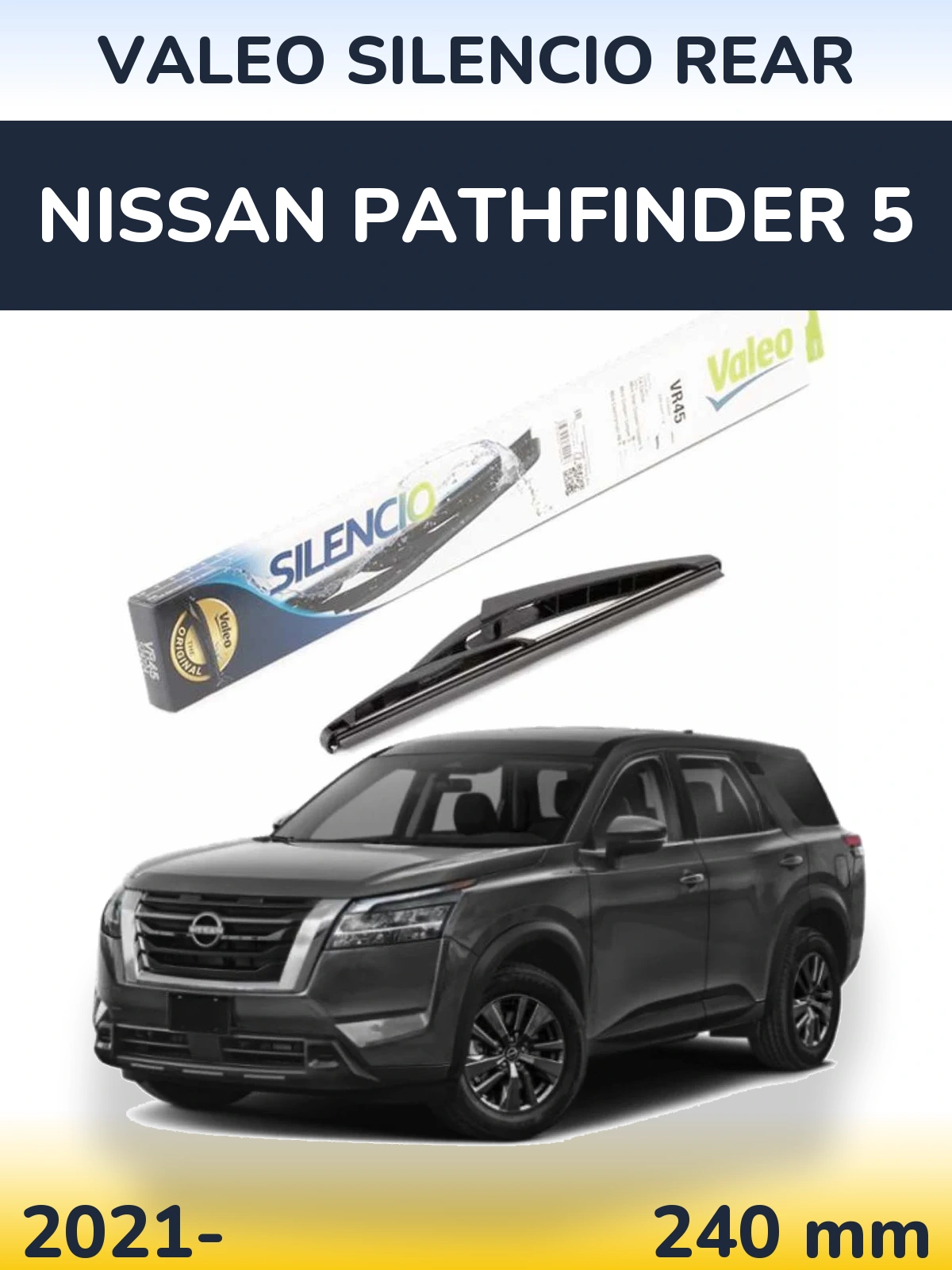Задня щітка Valeo Silencio Rear 240 мм для Nissan Pathfinder 5 2021-2026