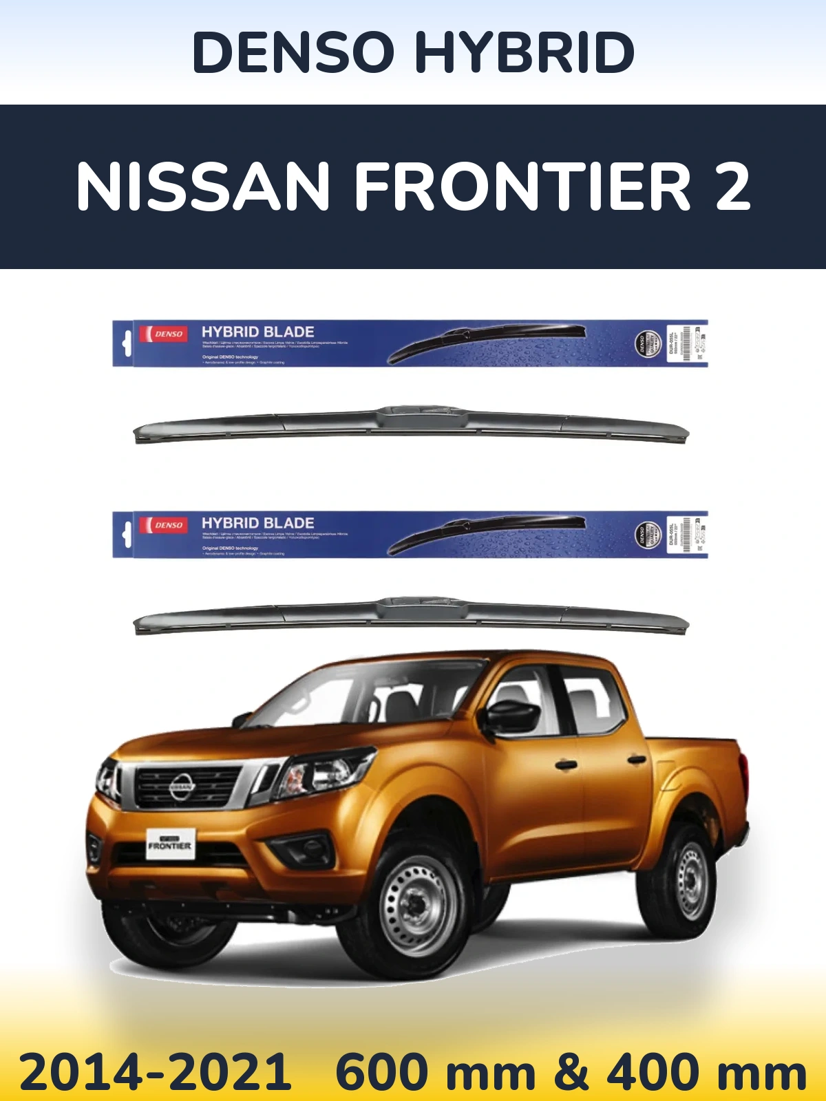 Комплект передніх щіток Denso Hybrid 600 & 400 мм для Nissan Frontier 2 2014-2021