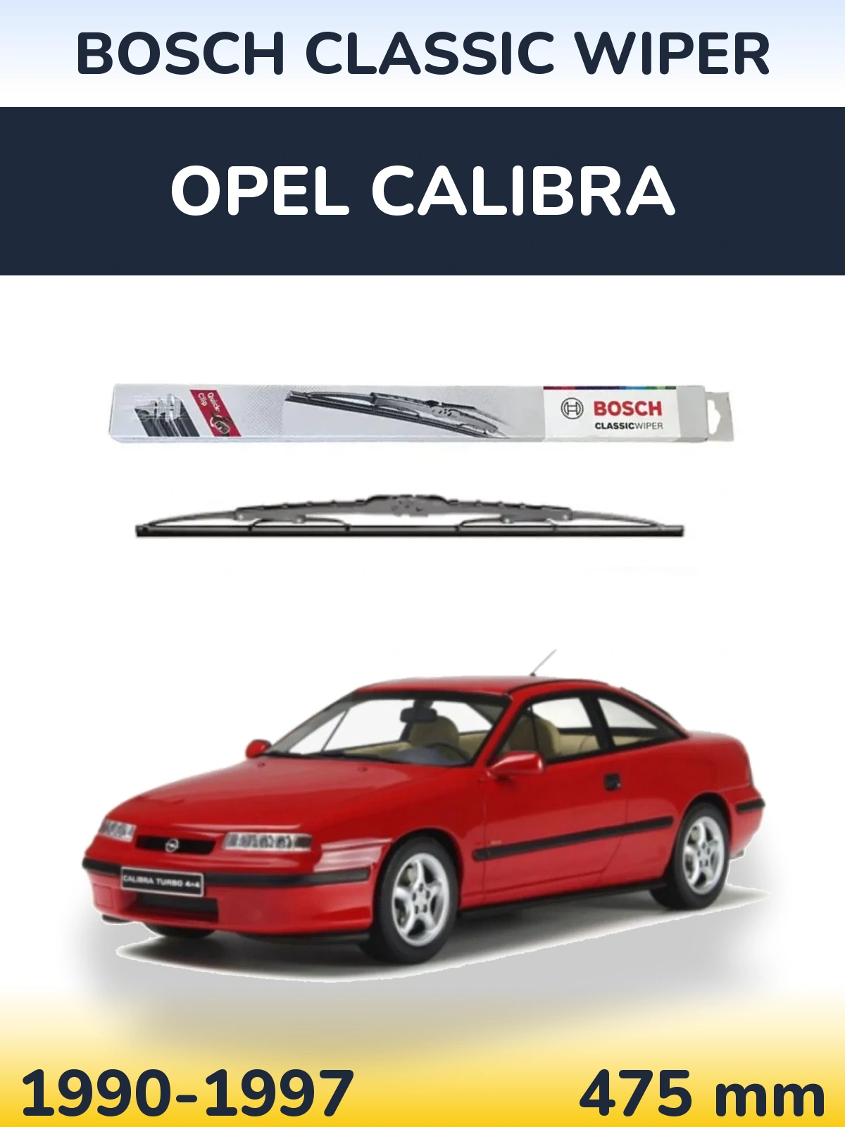 Rear wiper blade BOSCH Classic Wiper 475 mm for Opel Calibra 1990-1997