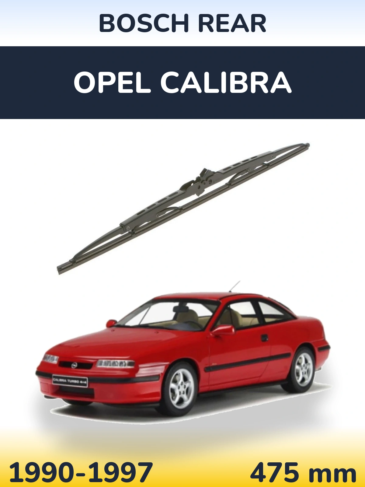 Rear wiper blade BOSCH Rear 475 mm for Opel Calibra 1990-1997