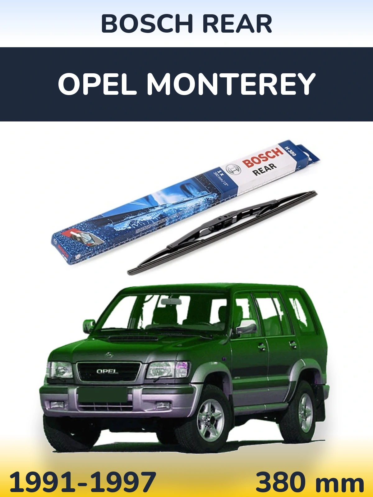 Задня щітка BOSCH Rear 380 мм для Opel Monterey 1991-1997