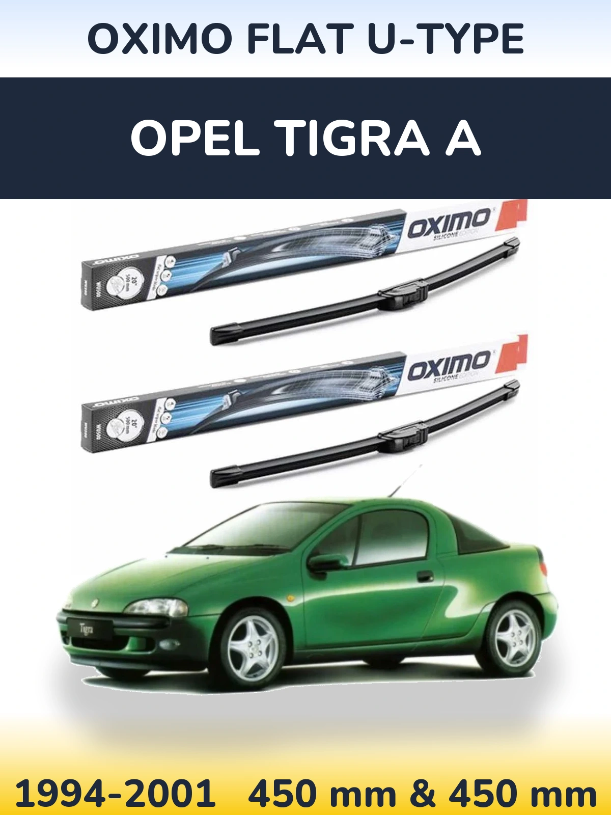 Front wiper blade set Oximo Flat U-type 450 & 450 mm for Opel Tigra A 1994-2001