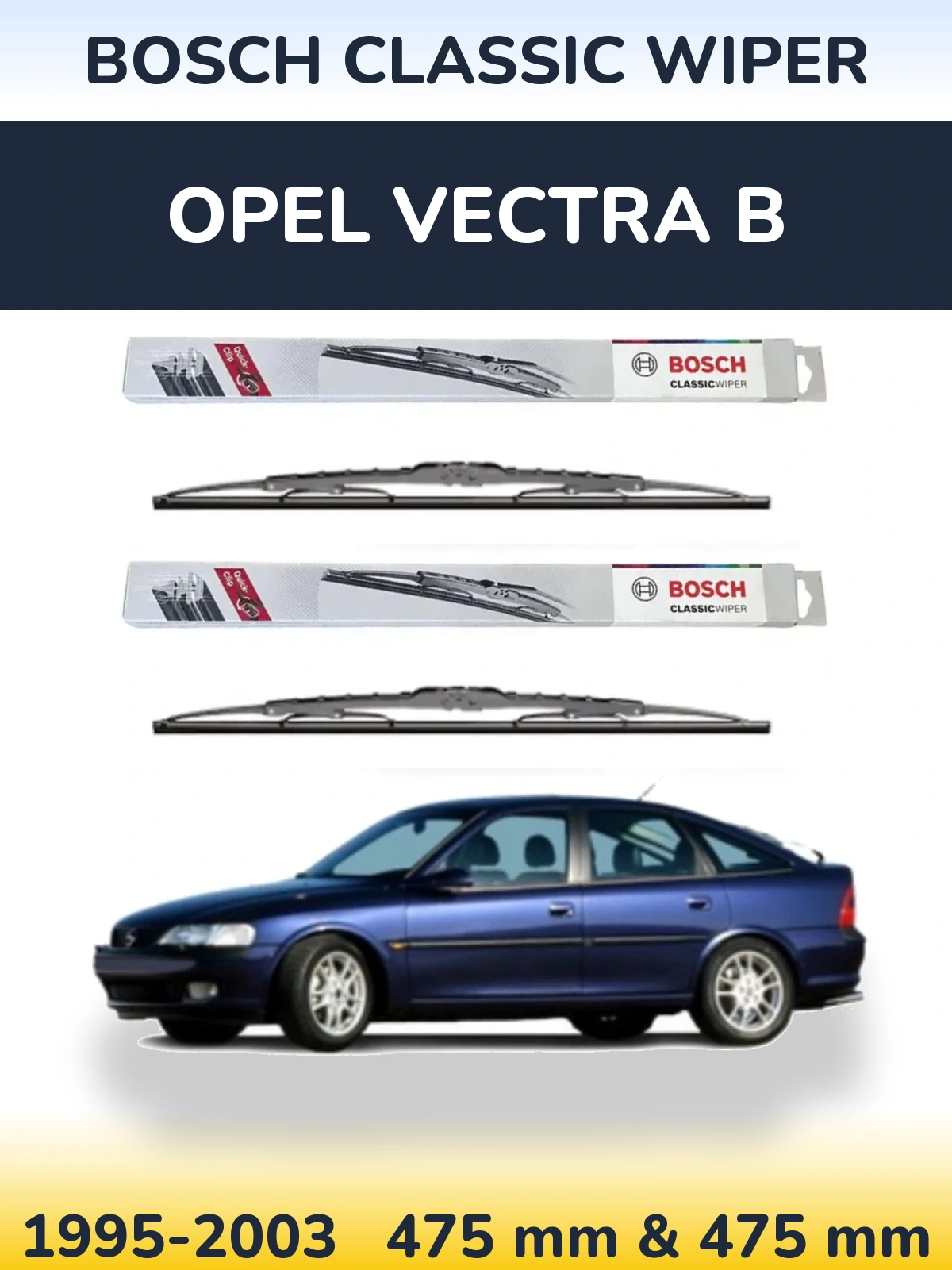 Front wiper blade set BOSCH Classic Wiper 475 & 475 mm for Opel Vectra B 1995-2003