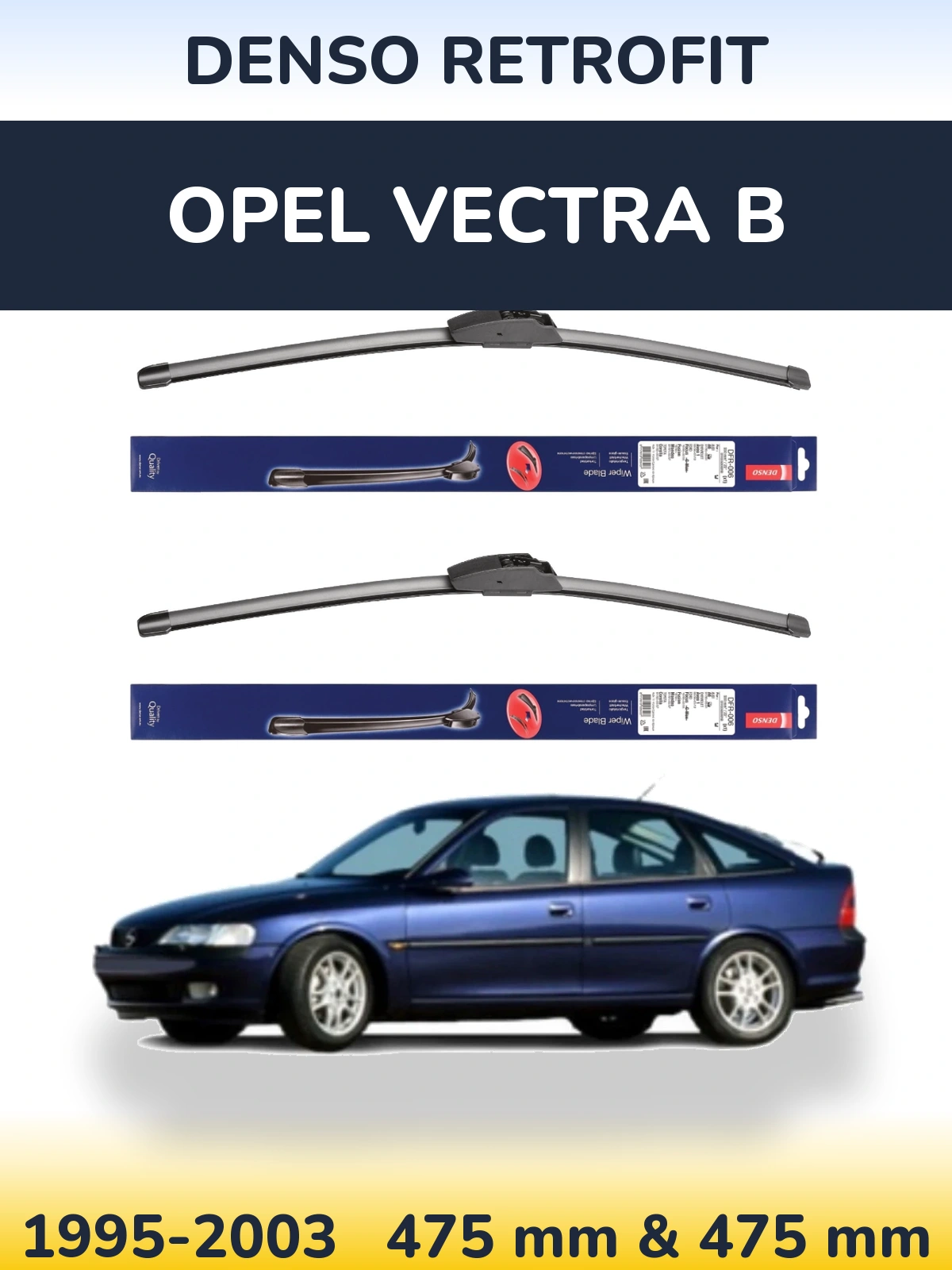 Комплект передніх щіток Denso Retrofit 475 & 475 мм для Opel Vectra B 1995-2003