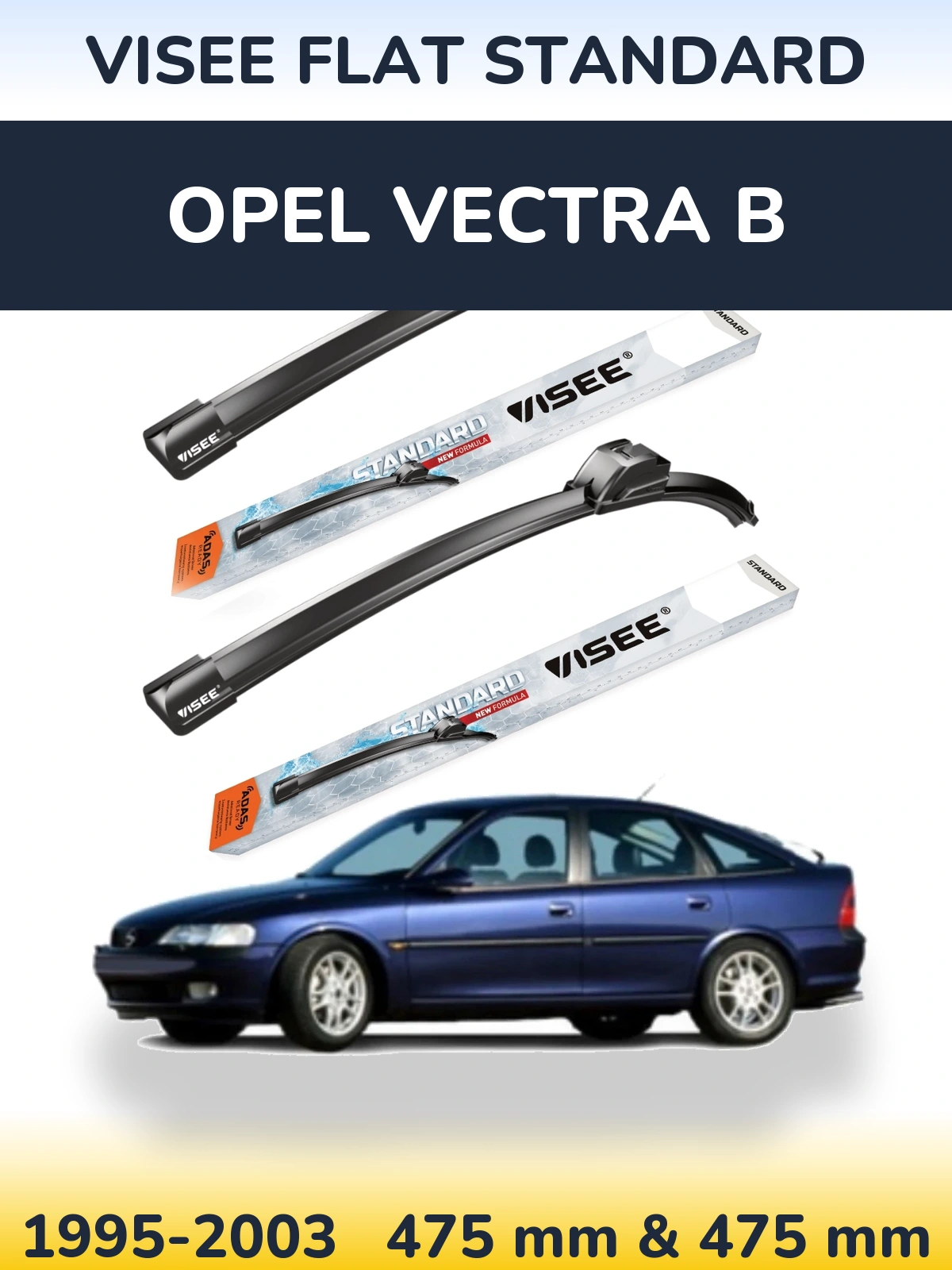 Комплект передніх щіток VISEE FLAT STANDARD 475 & 475 мм для Opel Vectra B 1995-2003