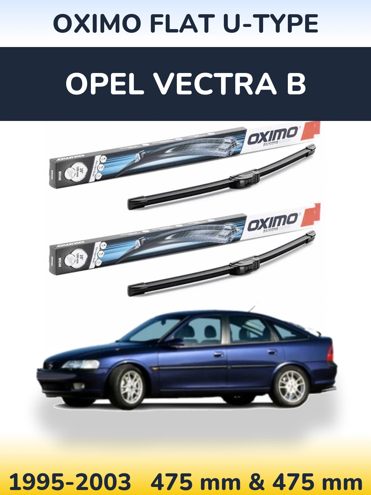 Комплект передніх щіток Oximo Flat U-type 475 & 475 мм для Opel Vectra B 1995-2003