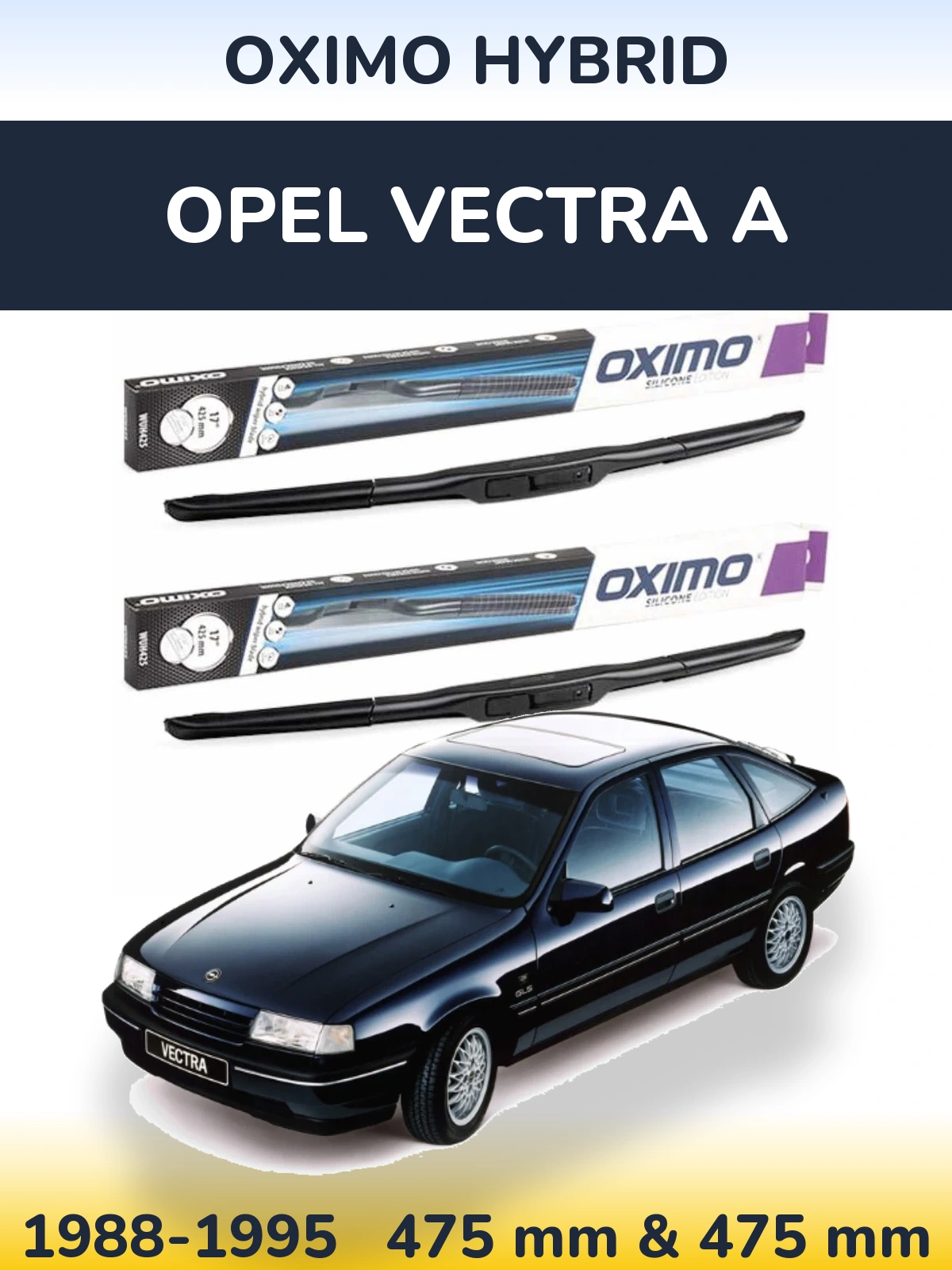 Комплект передних дворников Oximo Hybrid 475 & 475 мм для Opel Vectra A 1988-1995