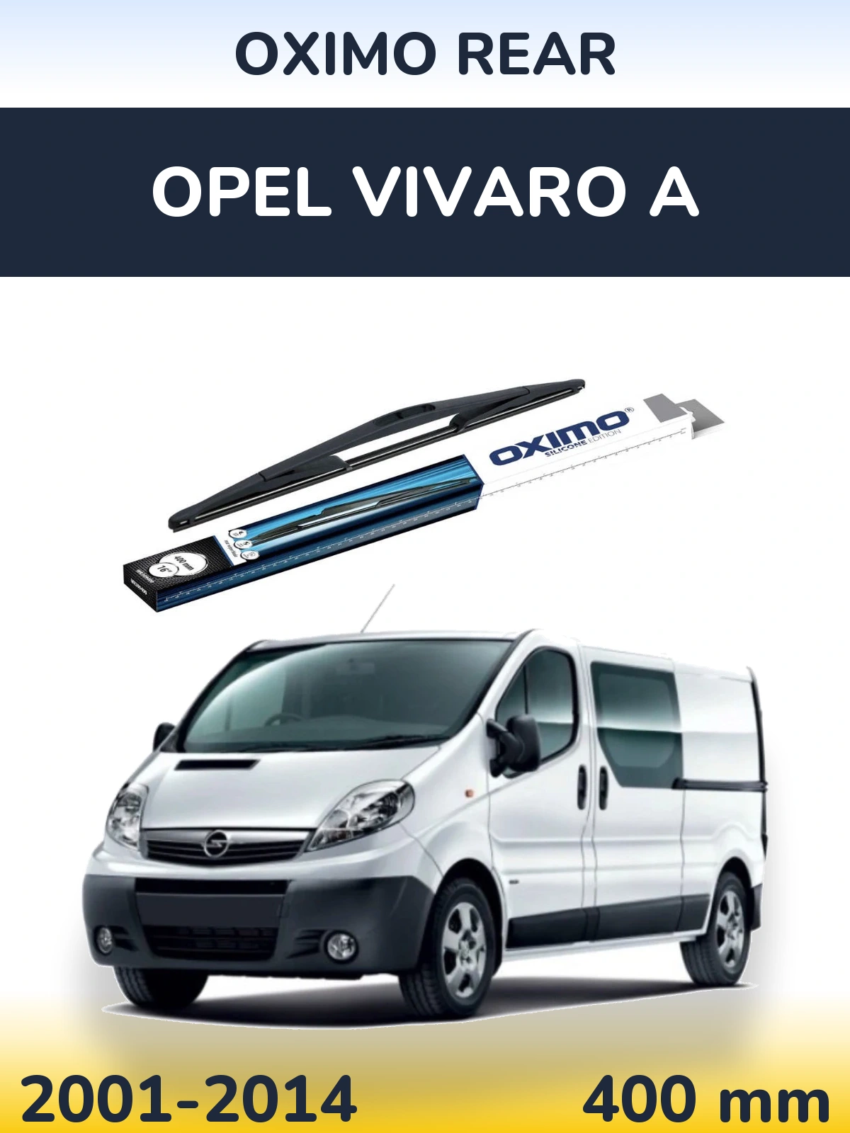 Задня щітка Oximo Rear 400 мм для Opel Vivaro A 2001-2014