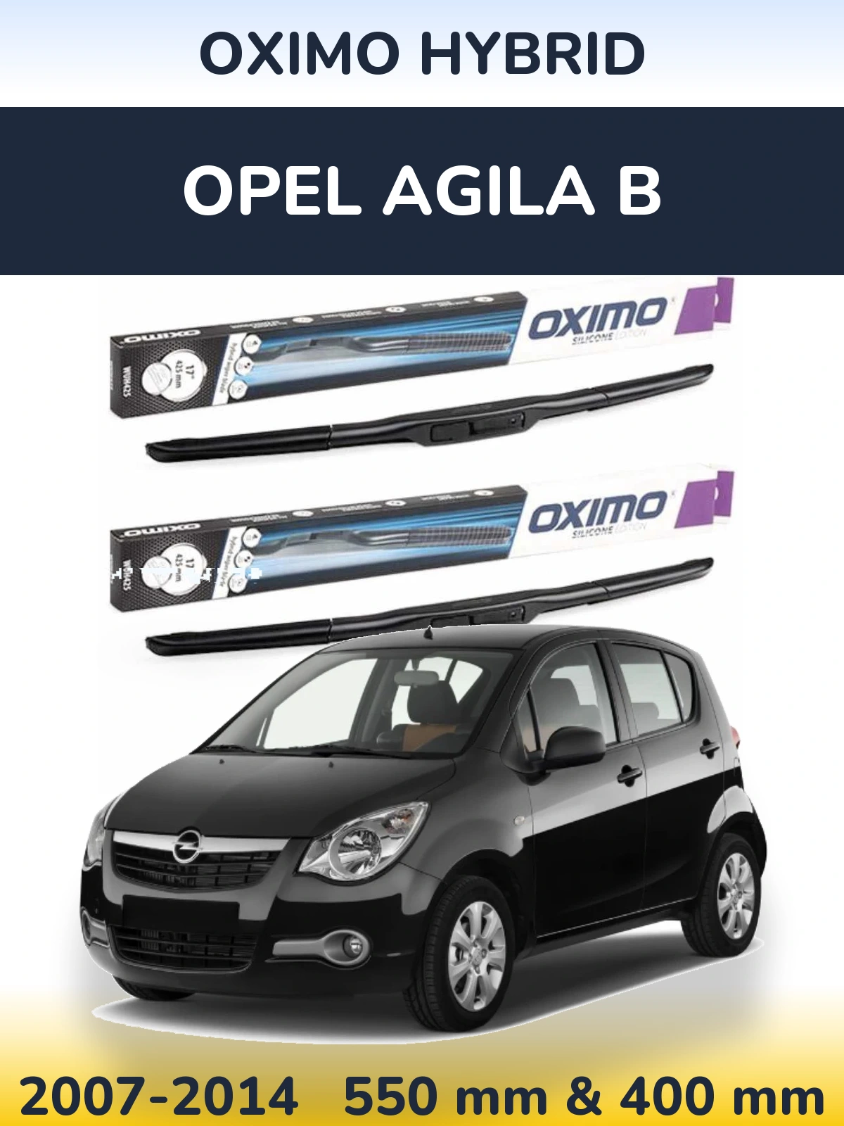 Комплект передніх щіток Oximo Hybrid 550 & 400 мм для Opel Agila B 2007-2014