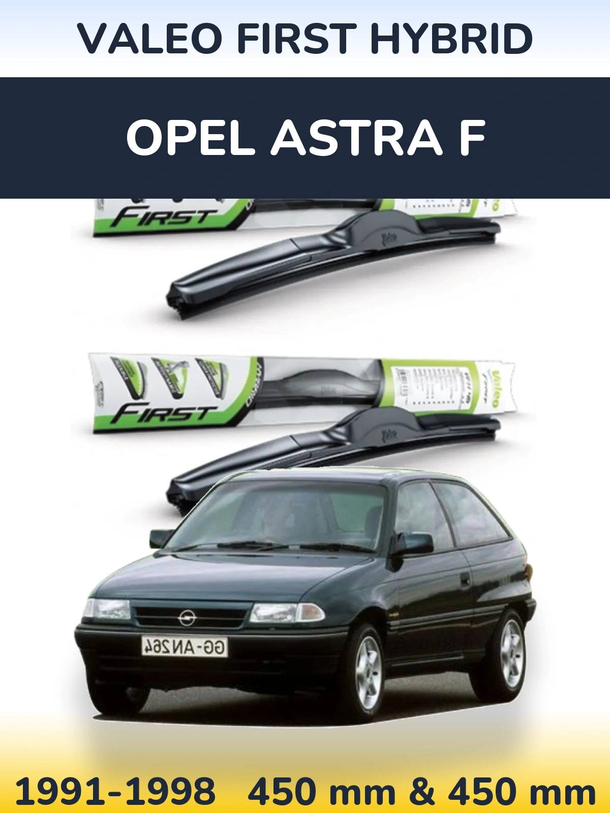 Front wiper blade set Valeo First Hybrid 450 & 450 mm for Opel Astra F 1991-1998