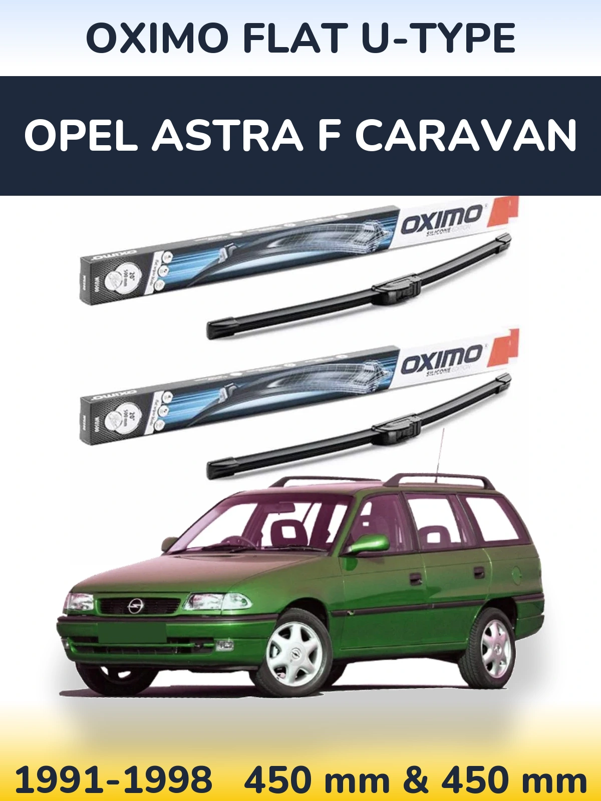 Front wiper blade set Oximo Flat U-type 450 & 450 mm for Opel Astra F Caravan 1991-1998