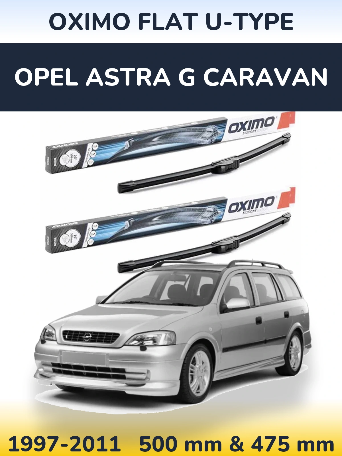 Front wiper blade set Oximo Flat U-type 500 & 475 mm for Opel Astra G Caravan 1997-2011