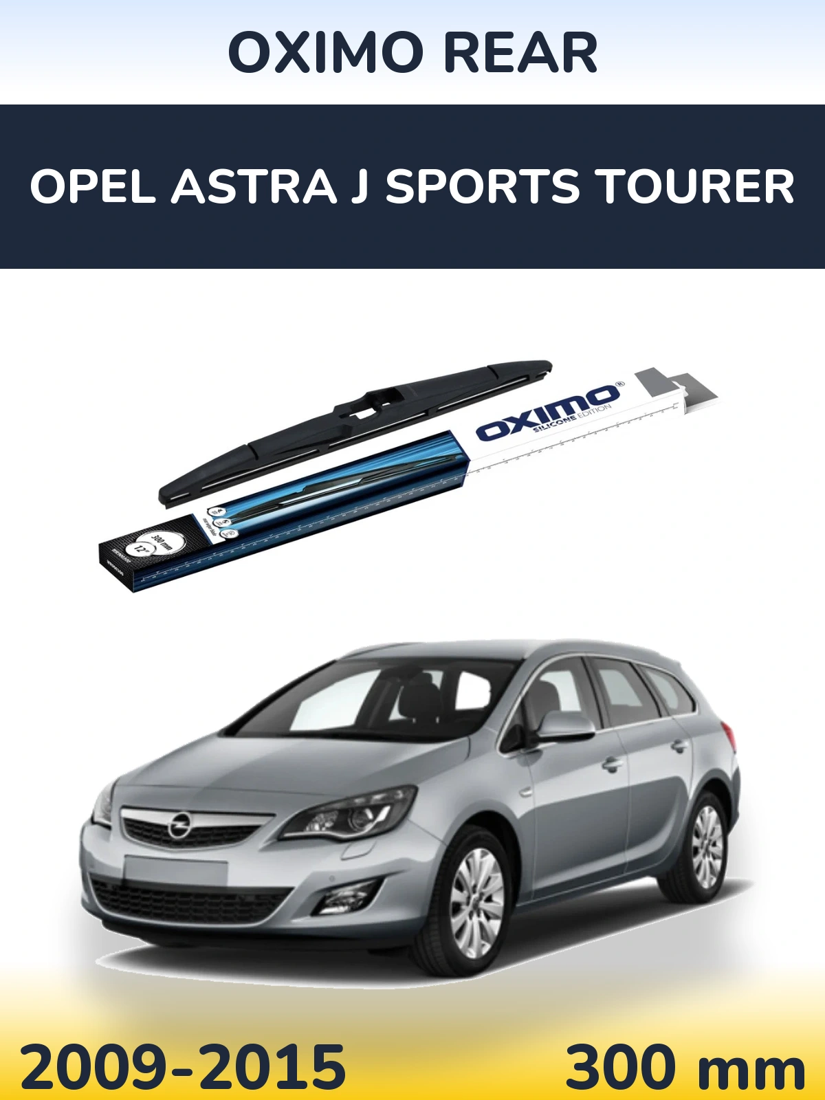 Rear wiper blade Oximo Rear 300 mm for Opel Astra J Sports Tourer 2009-2015