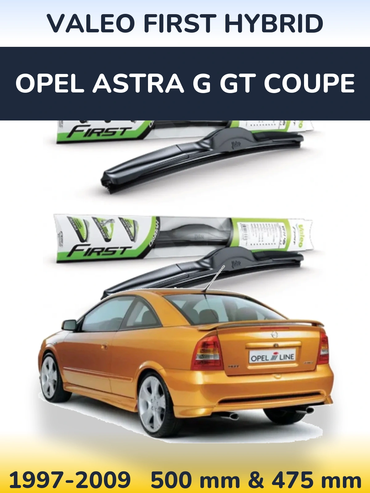 Komplet przednich wycieraczek Valeo First Hybrid 500 & 475 mm do Opel Astra G GT coupe 1997-2009