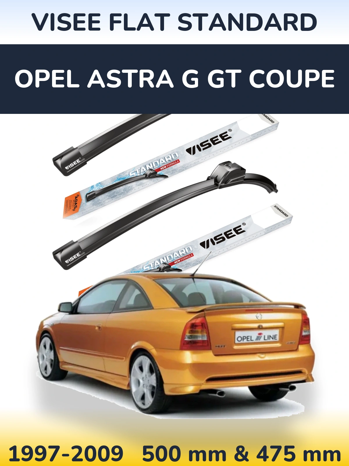 Komplet przednich wycieraczek VISEE FLAT STANDARD 500 & 475 mm do Opel Astra G GT coupe 1997-2009