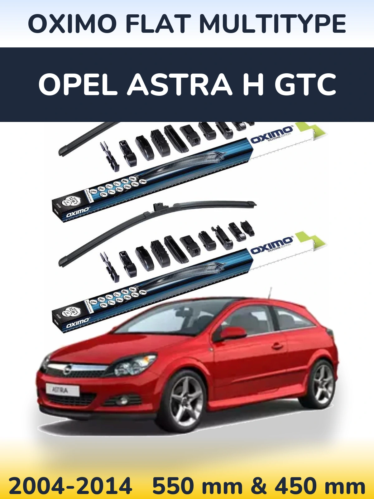 Front wiper blade set Oximo Flat MultiTypee 550 & 450 mm for Opel Astra H GTC 2004-2014