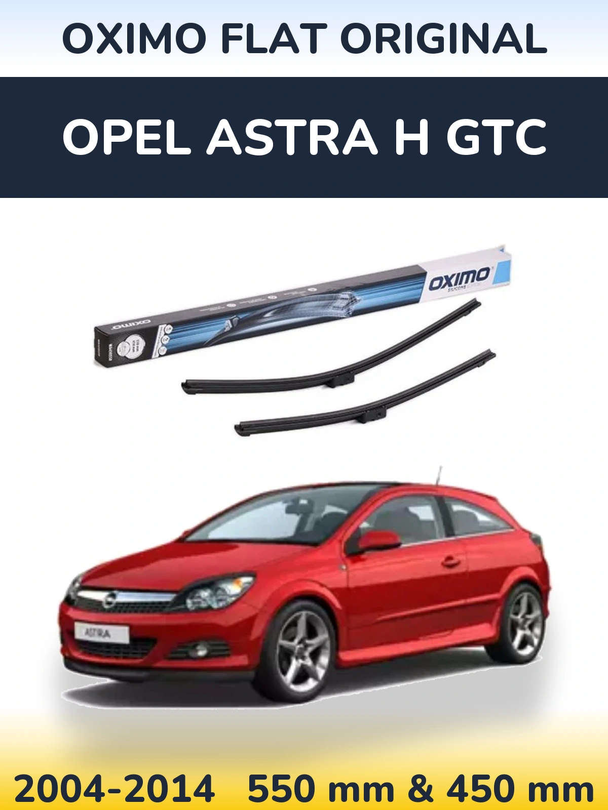 Комплект передніх щіток Oximo Flat Original 550 & 450 мм для Opel Astra H GTC 2004-2014