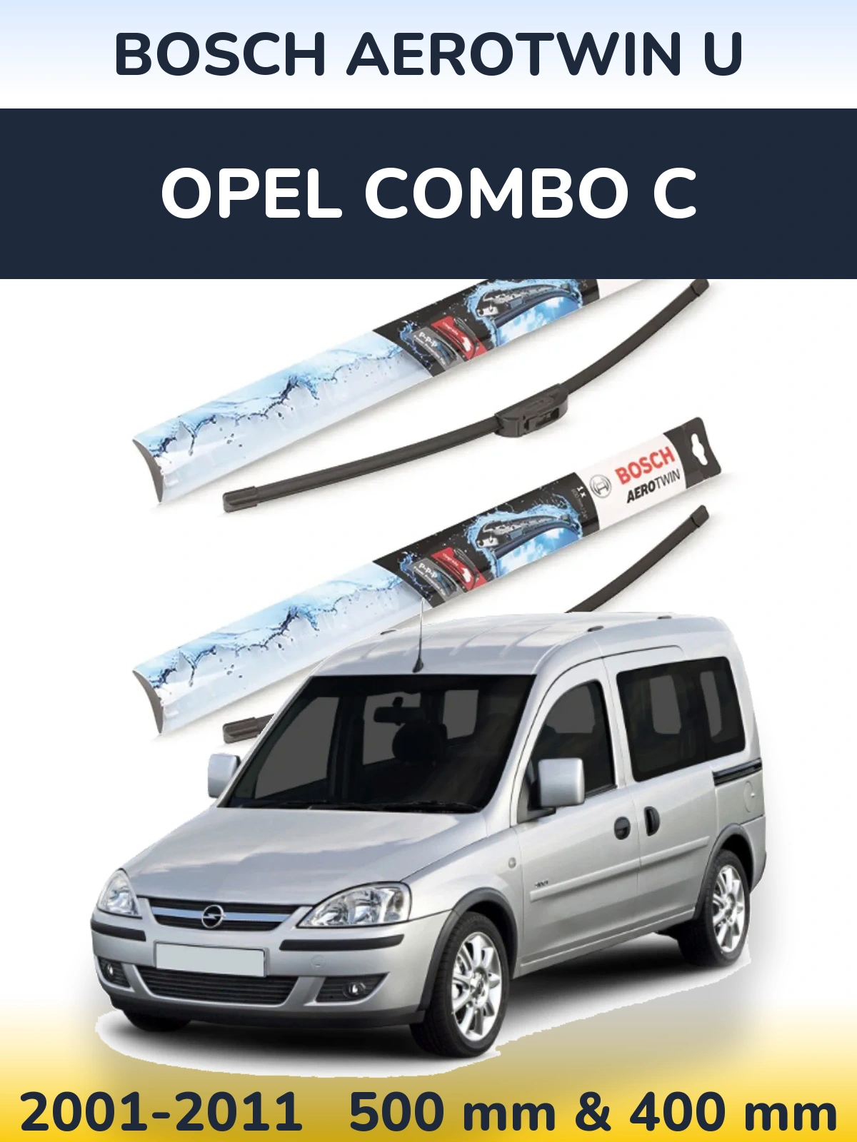 Front wiper blade set BOSCH AeroTwin U 500 & 400 mm for Opel Combo C 2001-2011