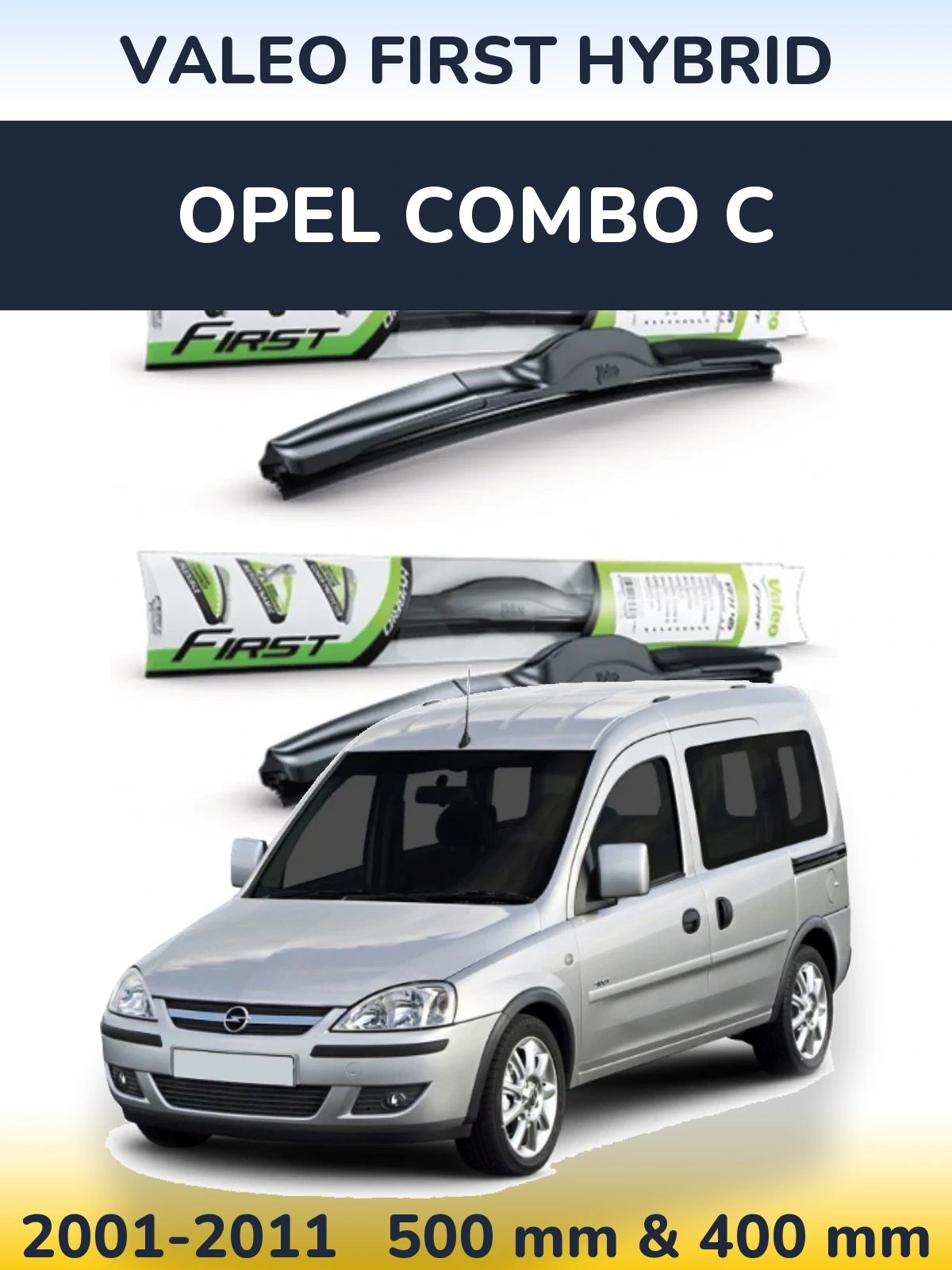 Комплект передніх щіток Valeo First Hybrid 500 & 400 мм для Opel Combo C 2001-2011