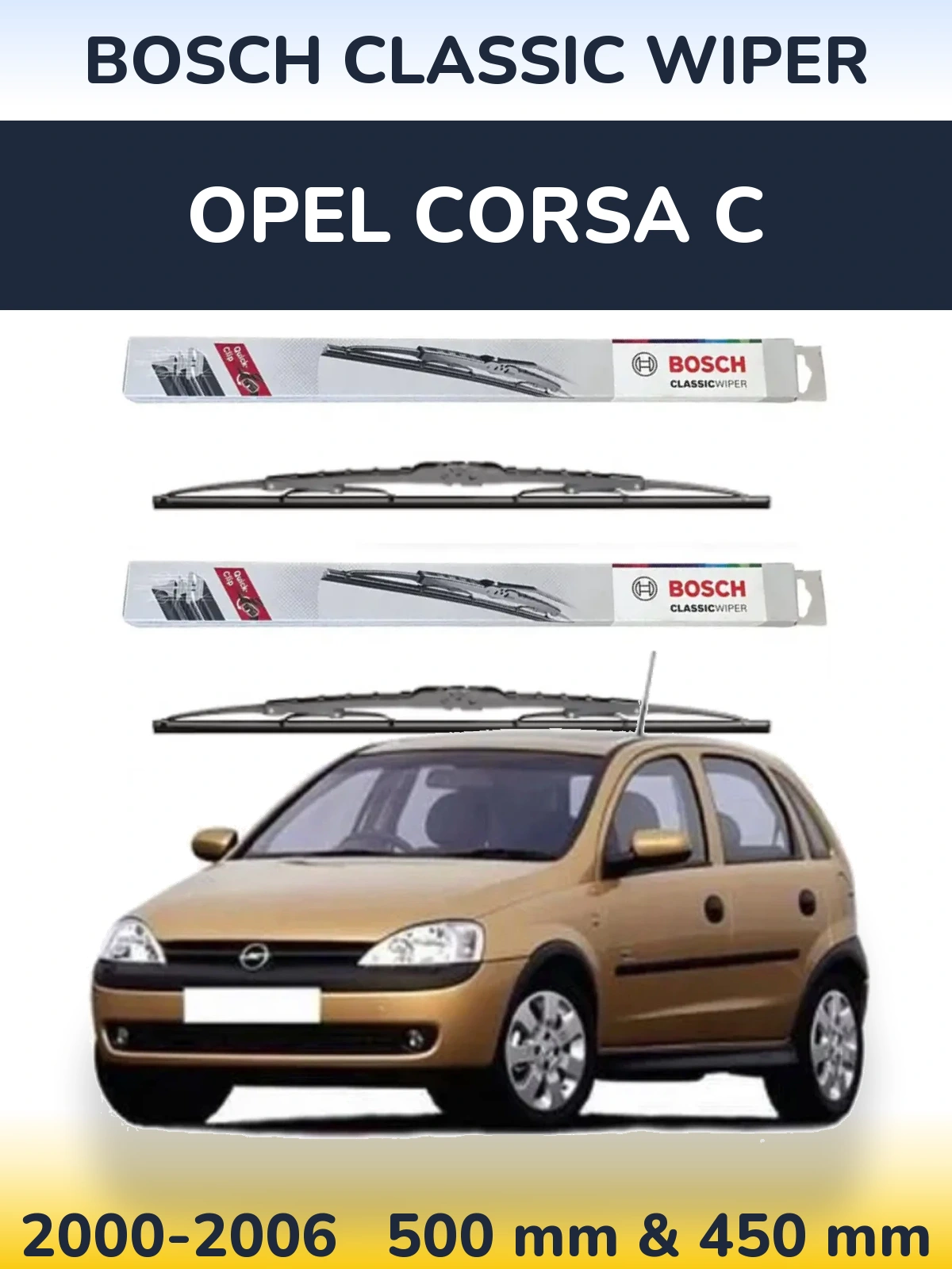 Komplet przednich wycieraczek BOSCH Classic Wiper 500 & 450 mm do Opel Corsa C 2000-2006