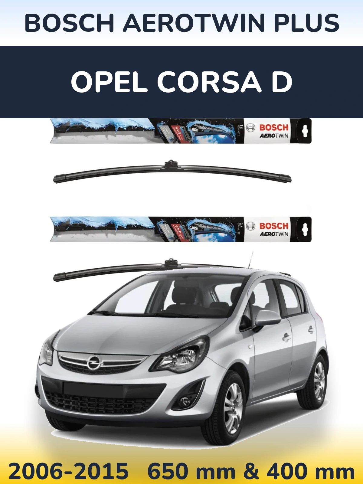 Front wiper blade set BOSCH AeroTwin Plus 650 & 400 mm for Opel Corsa D 2006-2015