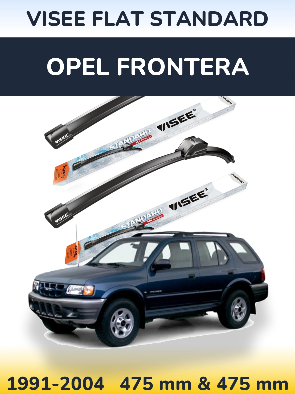 Front wiper blade set VISEE FLAT STANDARD 475 & 475 mm for Opel Frontera 1991-2004