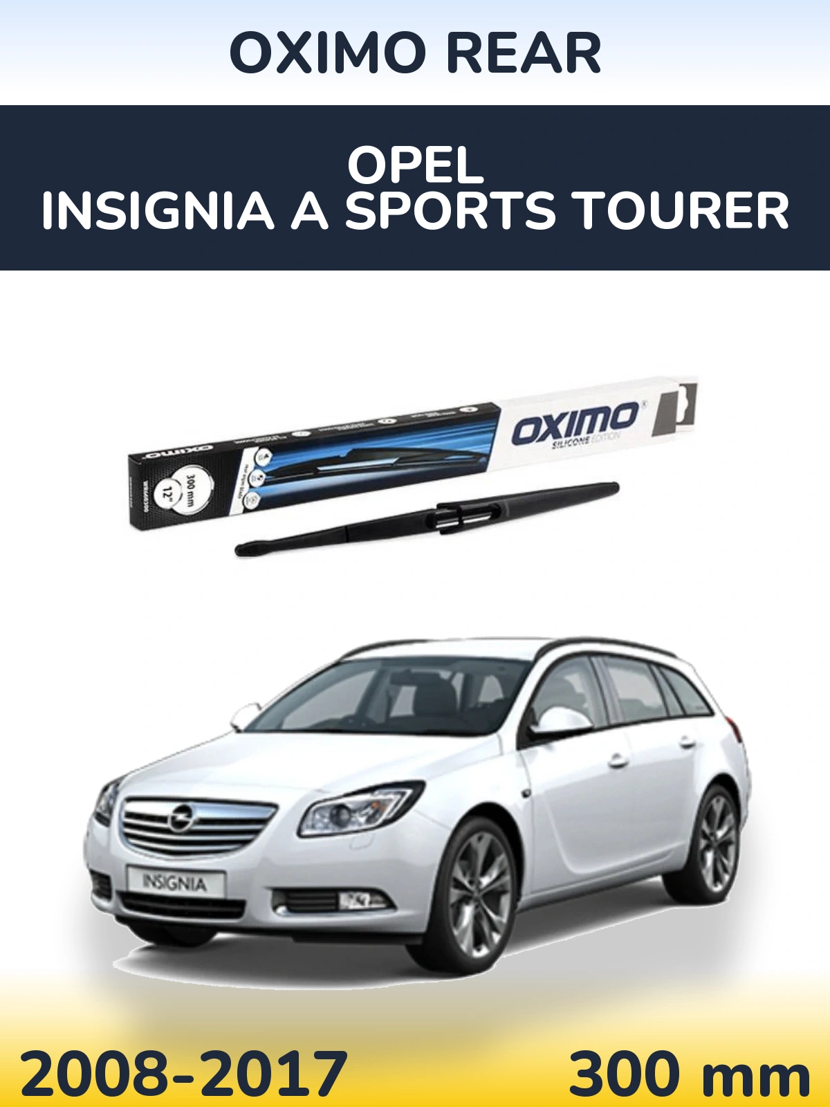 Tylna wycieraczka Oximo Rear 300 mm do Opel Insignia A Sports Tourer 2008-2017