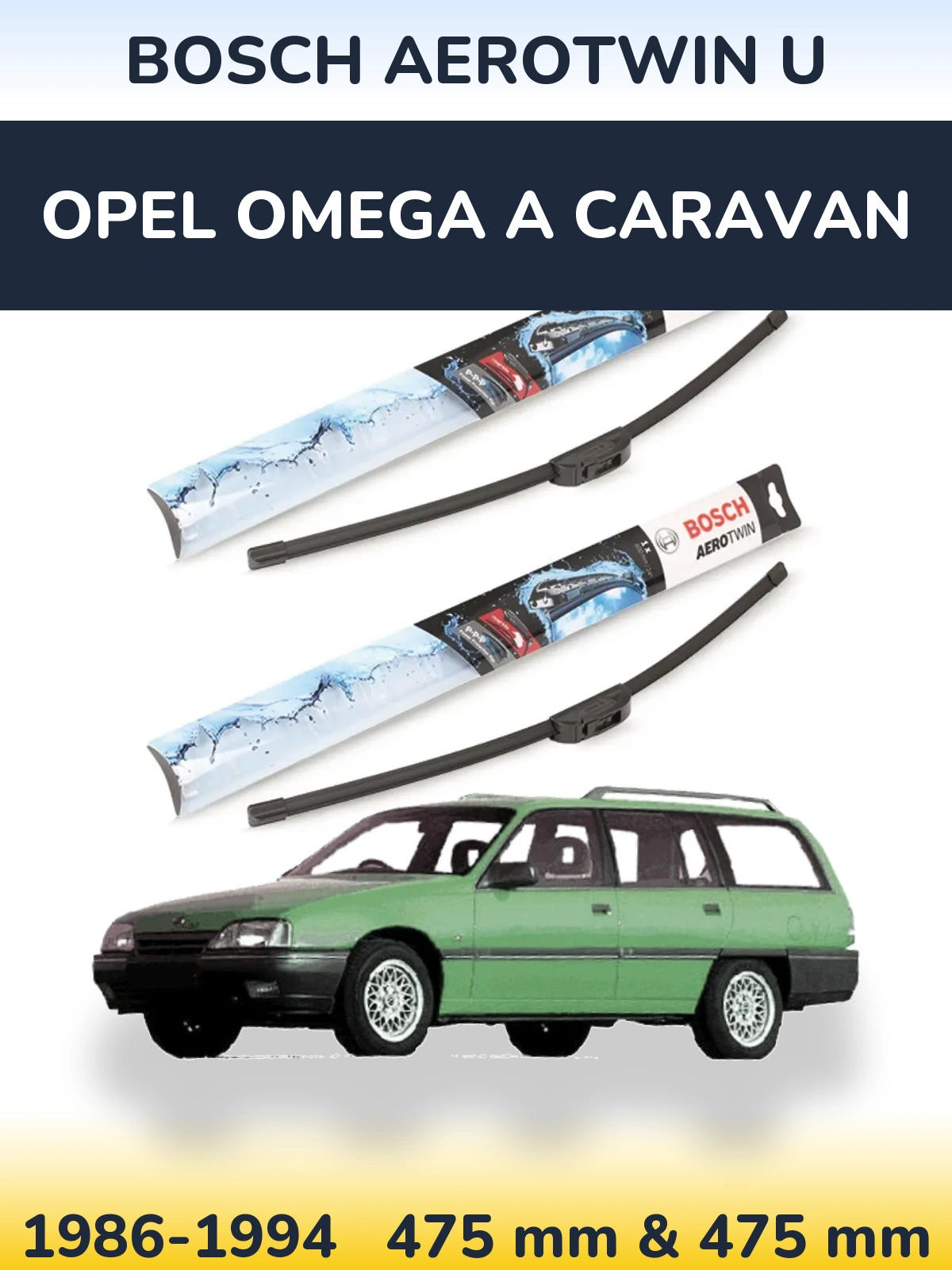 Комплект передніх щіток BOSCH AeroTwin U 475 & 475 мм для Opel Omega A Caravan 1986-1994