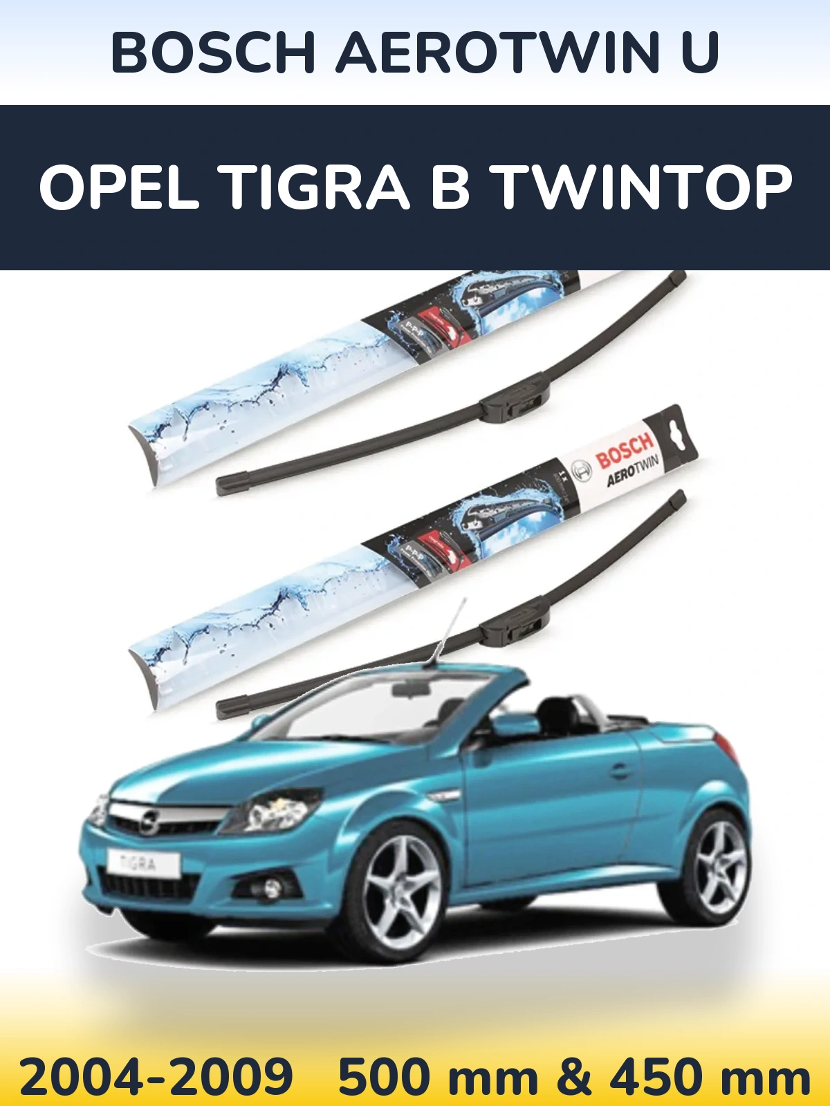 Front wiper blade set BOSCH AeroTwin U 500 & 450 mm for Opel Tigra B TwinTop 2004-2009