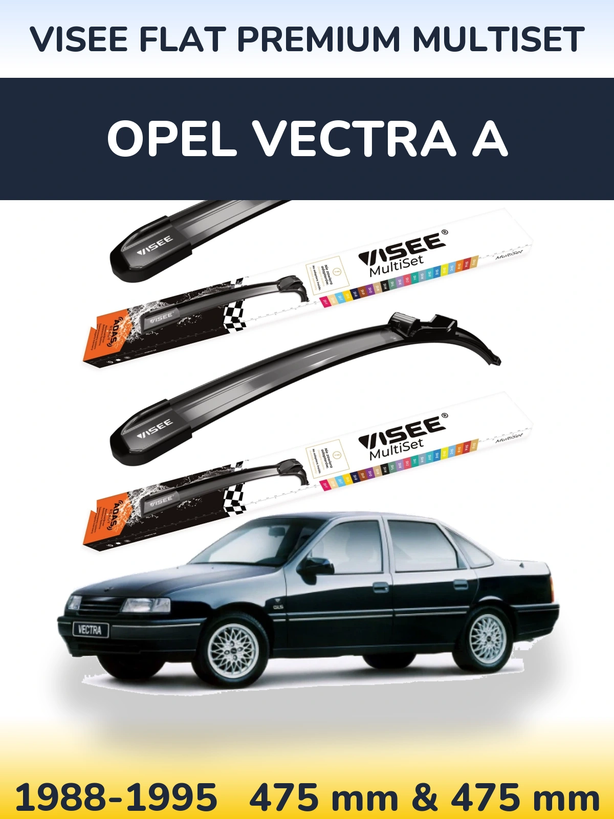 Front wiper blade set VISEE FLAT PREMIUM MultiSet 475 & 475 mm for Opel Vectra A 1988-1995