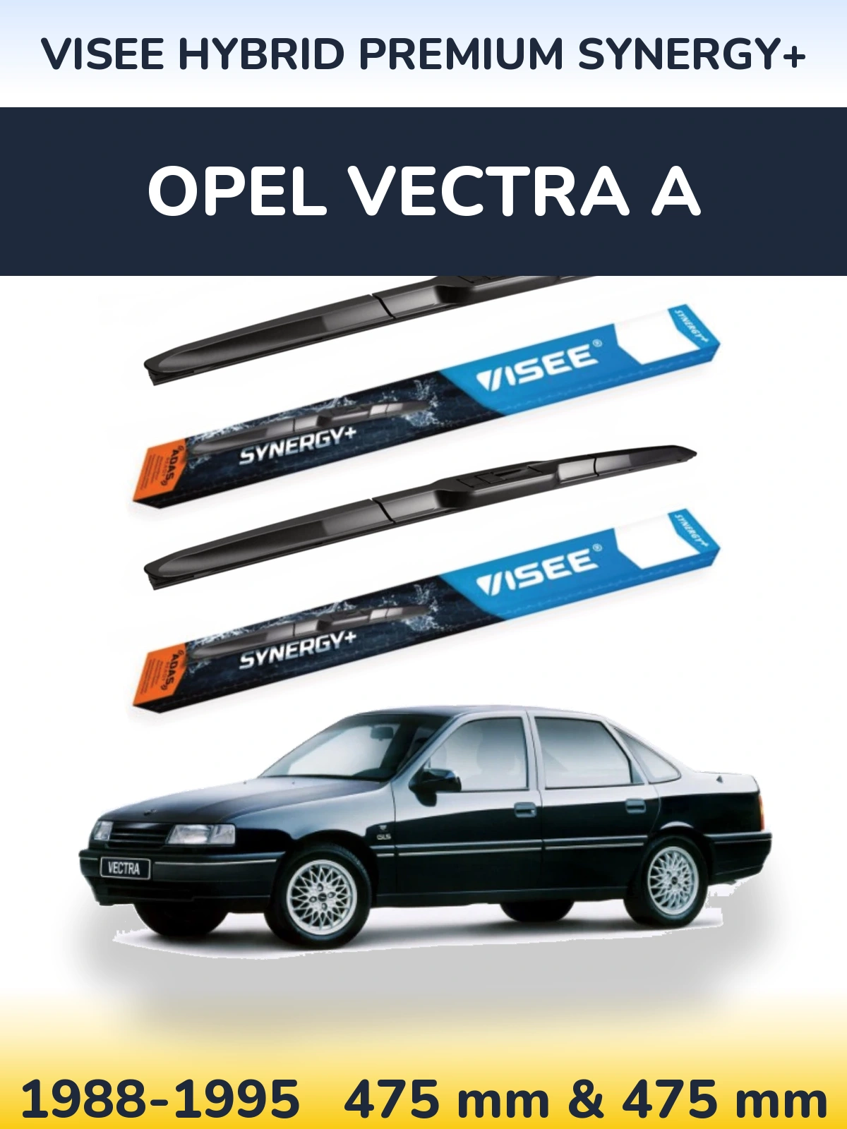 Комплект передніх щіток VISEE HYBRID PREMIUM SYNERGY+ 475 & 475 мм для Opel Vectra A 1988-1995