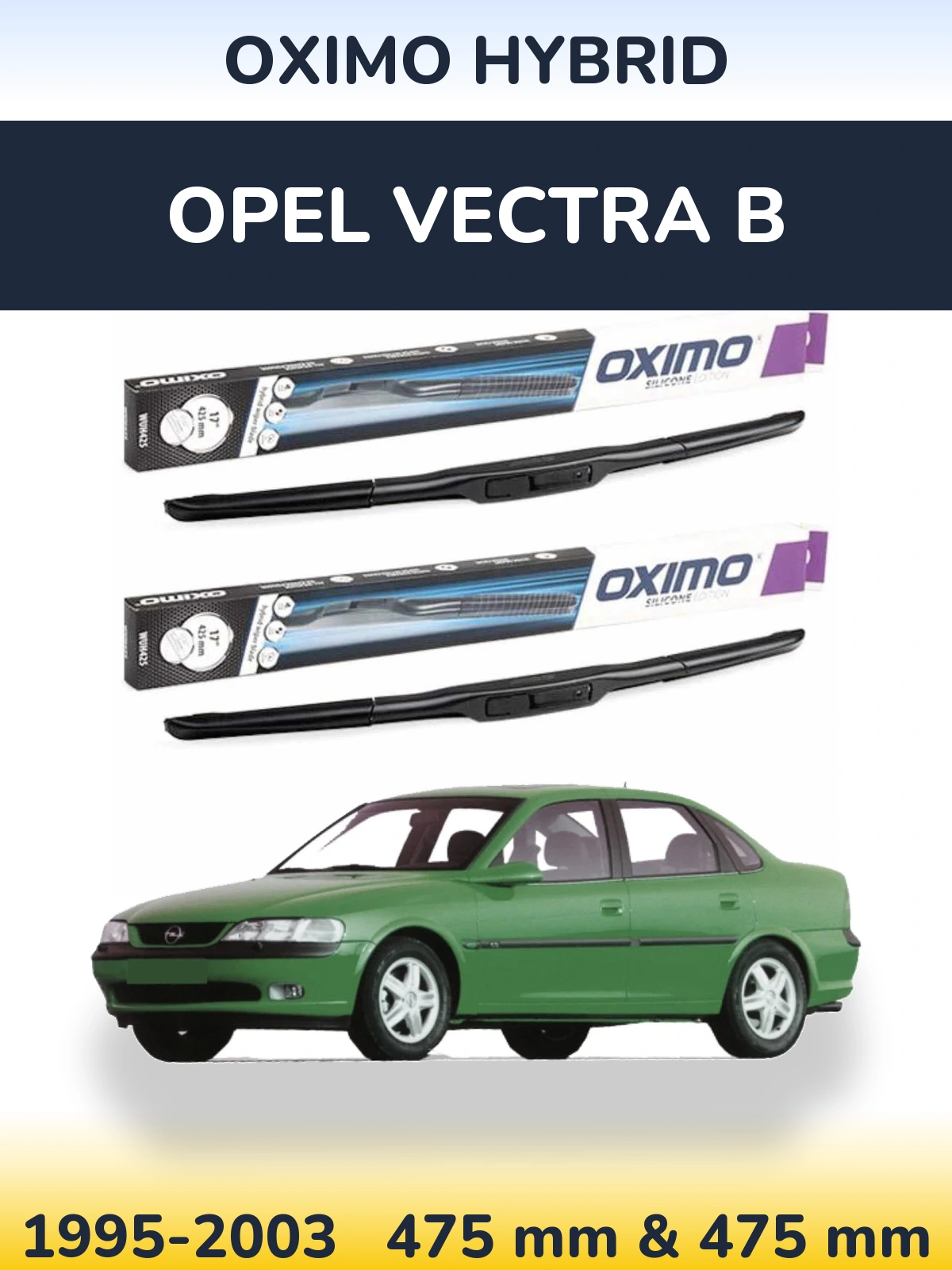 Комплект передних дворников Oximo Hybrid 475 & 475 мм для Opel Vectra B 1995-2003