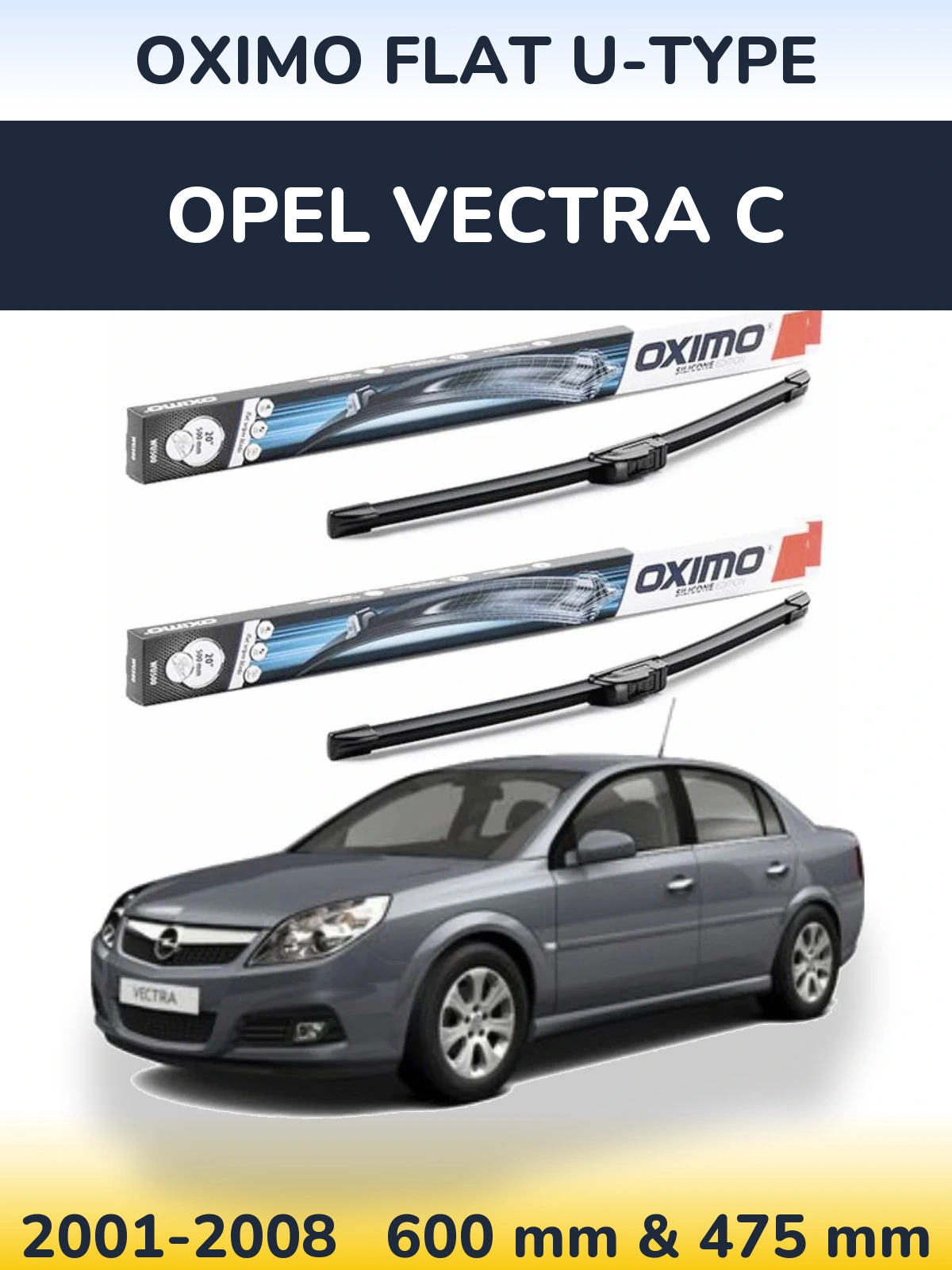 Komplet przednich wycieraczek Oximo Flat U-type 600 & 475 mm do Opel Vectra C 2001-2008
